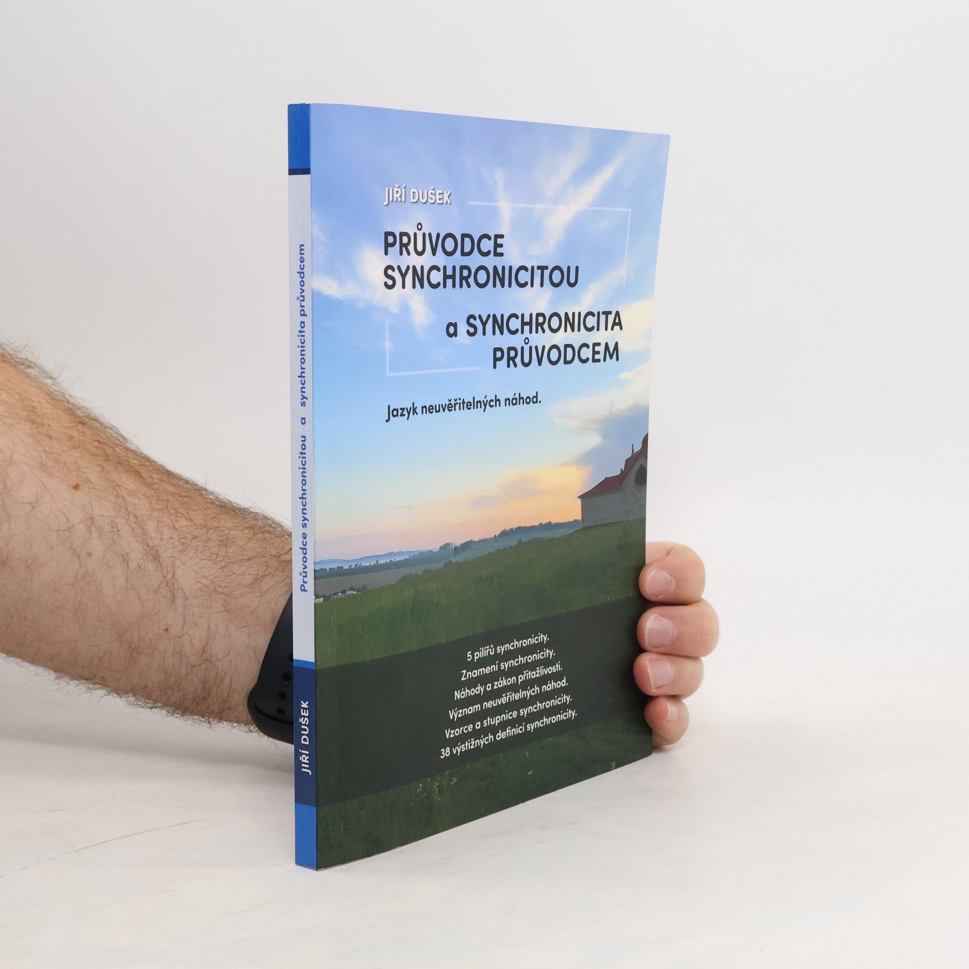 Jiří Dušek Průvodce synchronicitou a synchronicita průvodcem : jazyk neuvěřitelných náhod