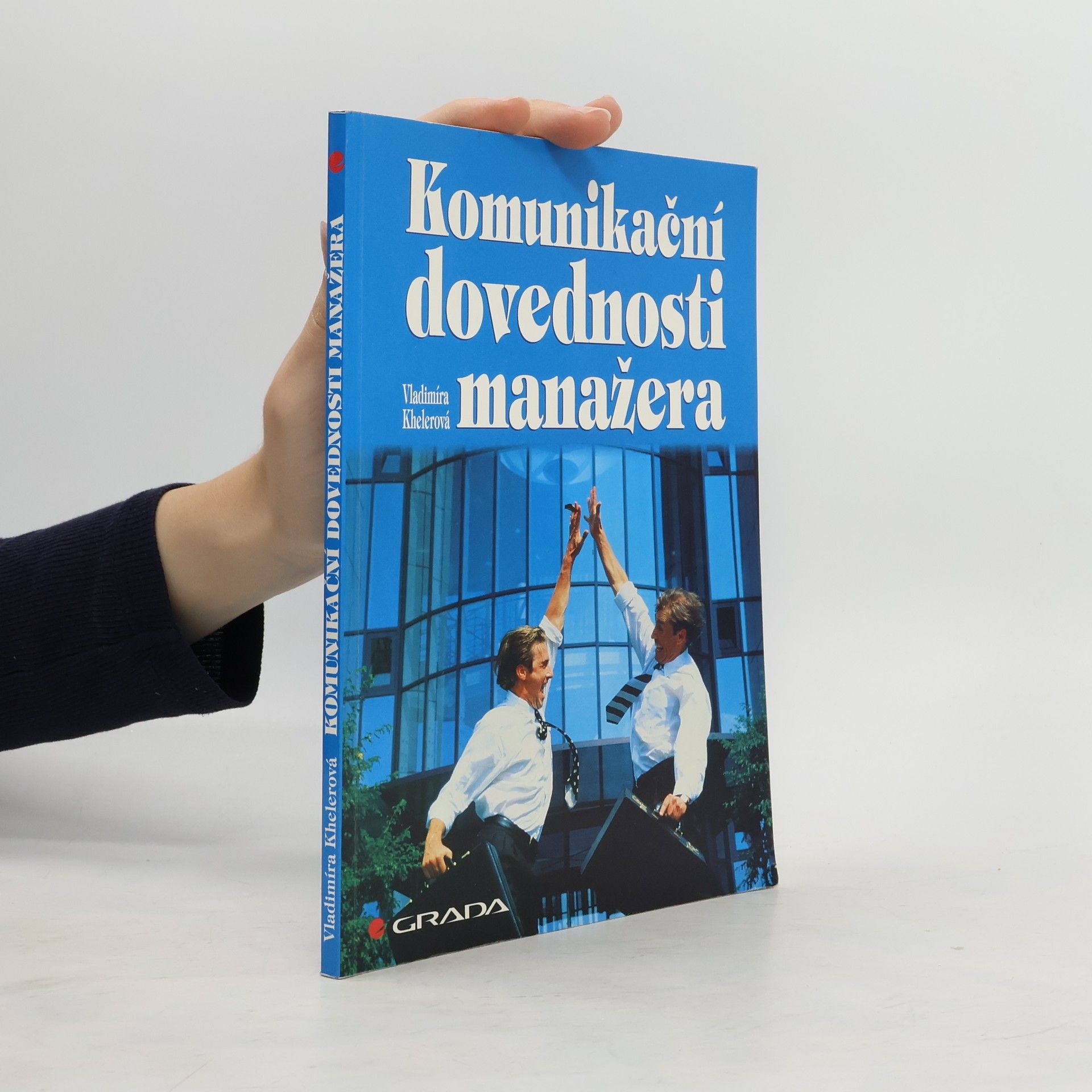 Vladimíra Khelerová Komunikační dovednosti manažera