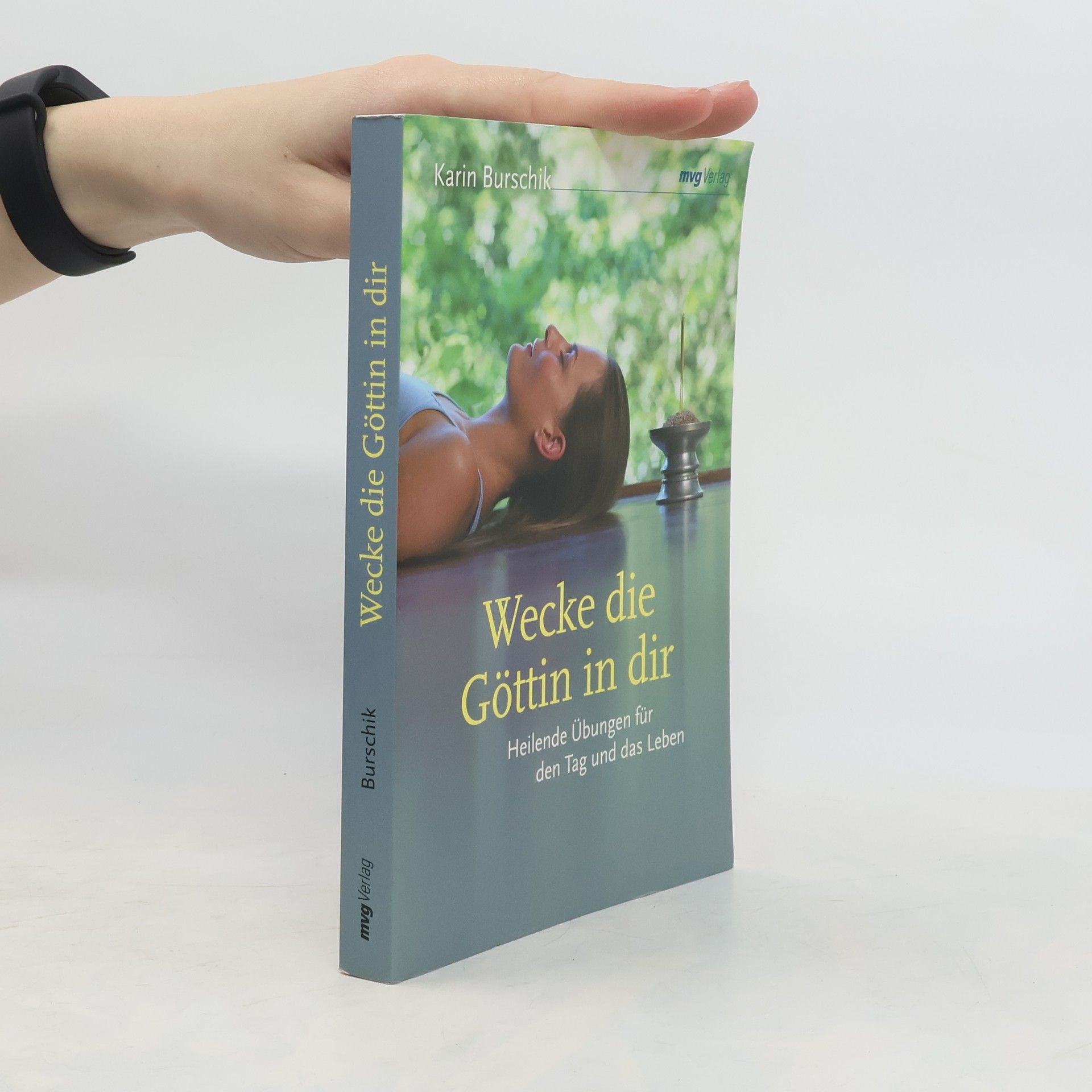 Karin Burschik Wecke die Göttin in dir