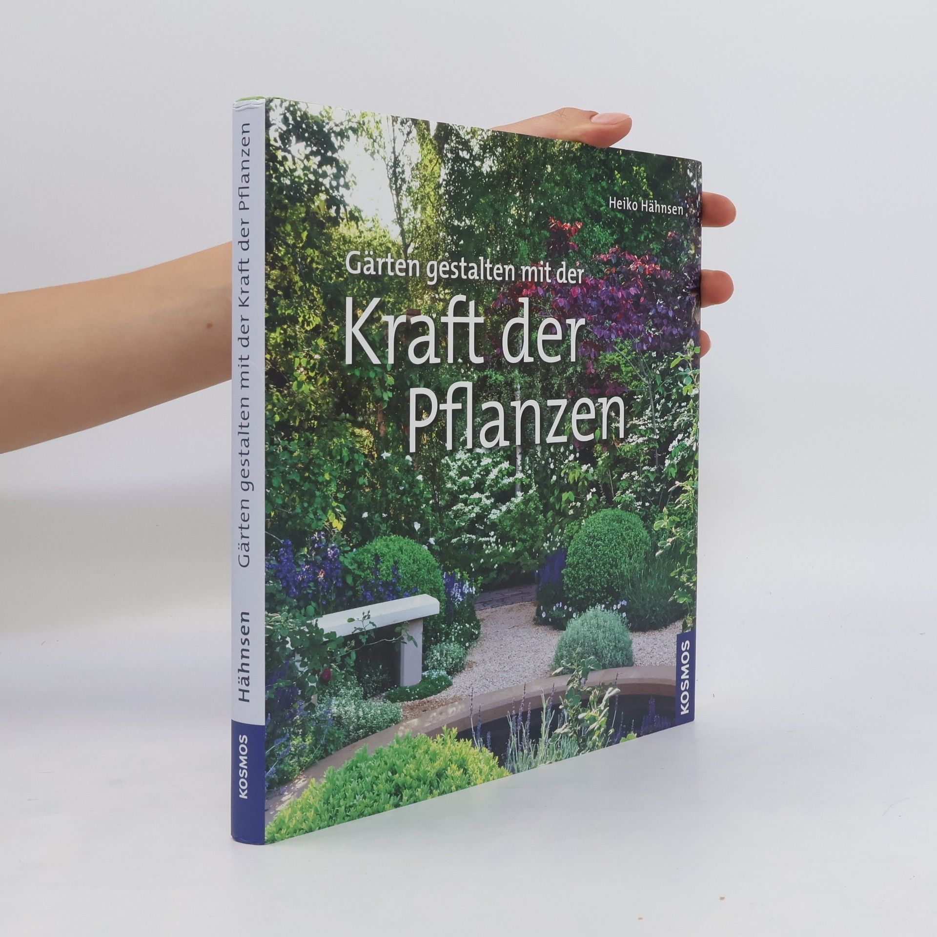 Heiko Hähnsen Gärten gestalten mit der Kraft der Pflanzen