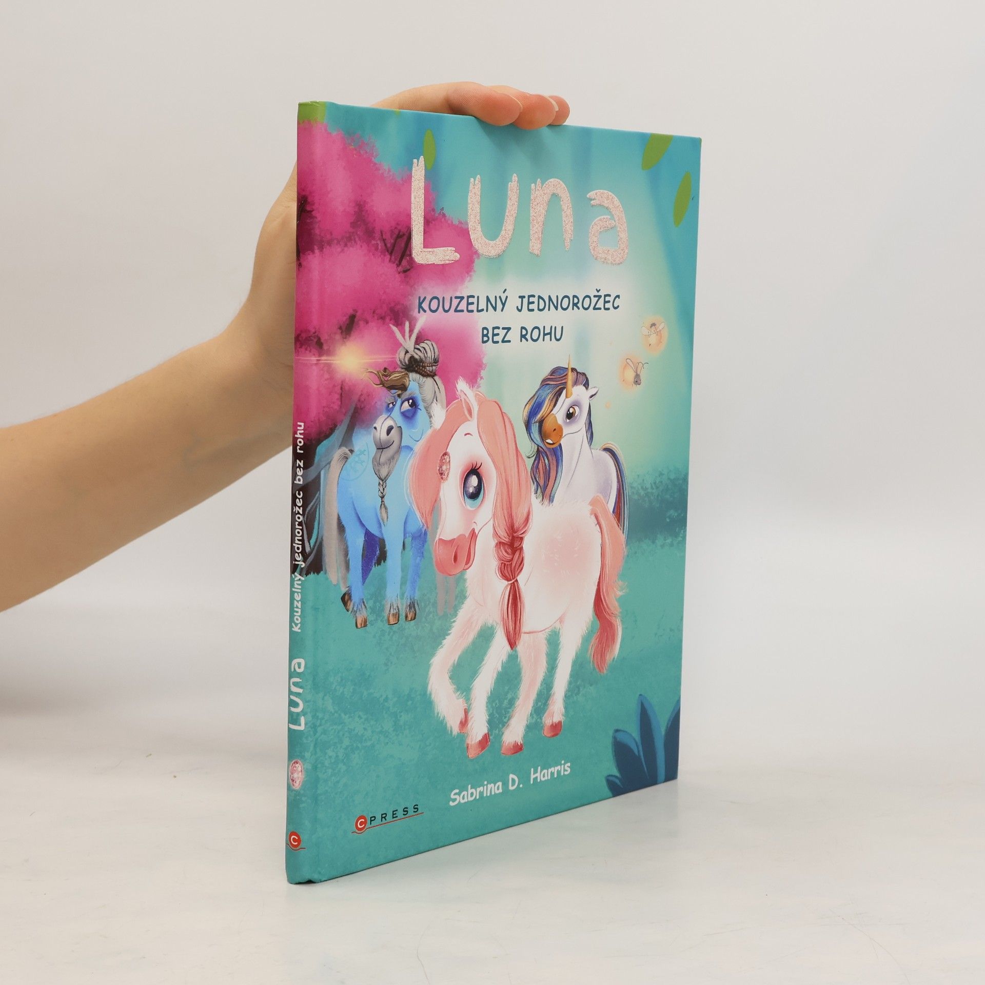 Sabrina D. Harris Luna. Kouzelný jednorožec bez rohu