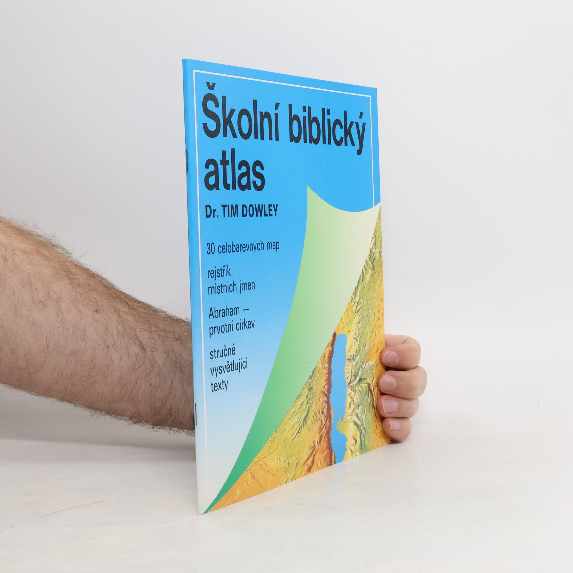 Tim Dowley Školní biblický atlas