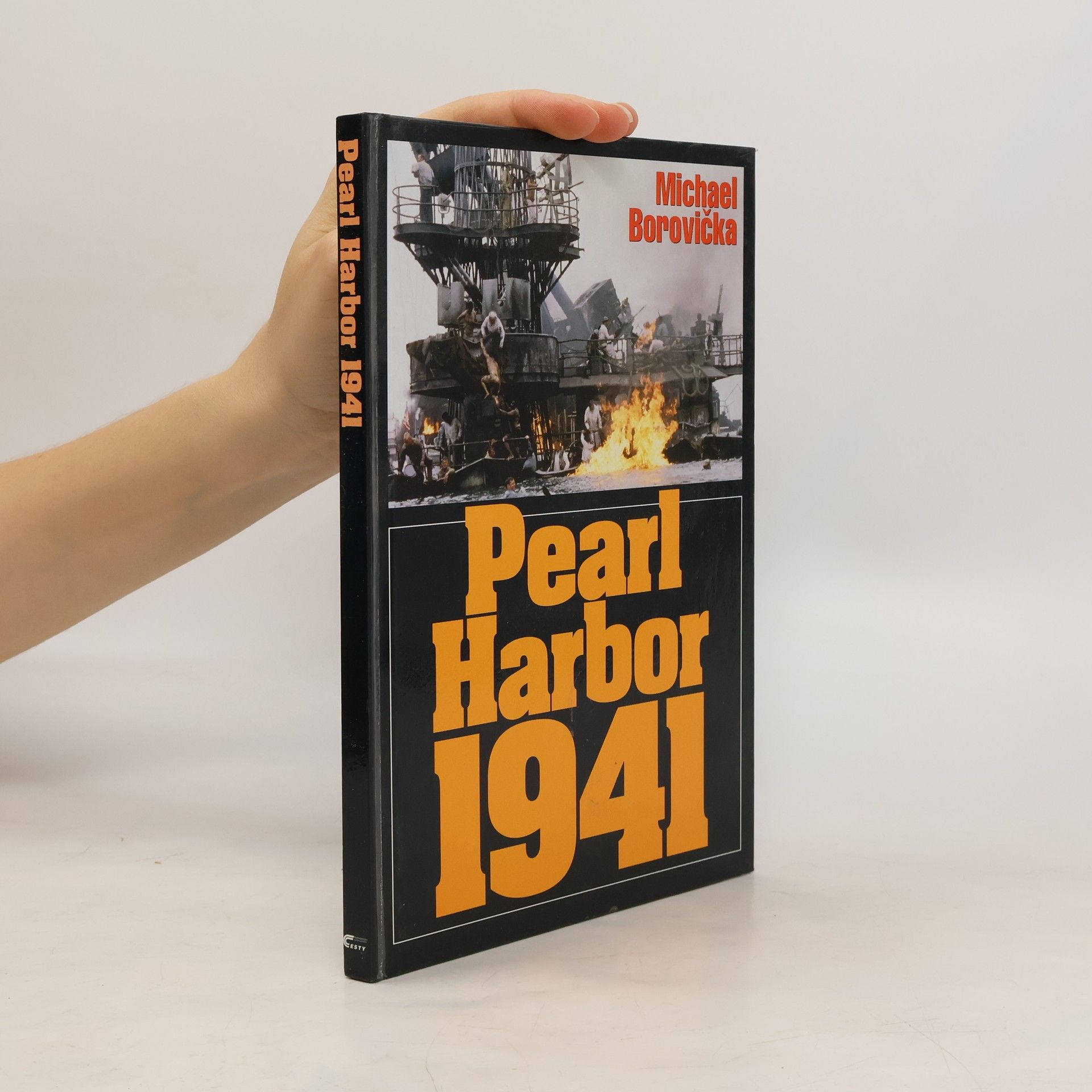 Michael Borovička Pearl Harbor 1941. Ze zákulisí jednoho zákeřného přepadu