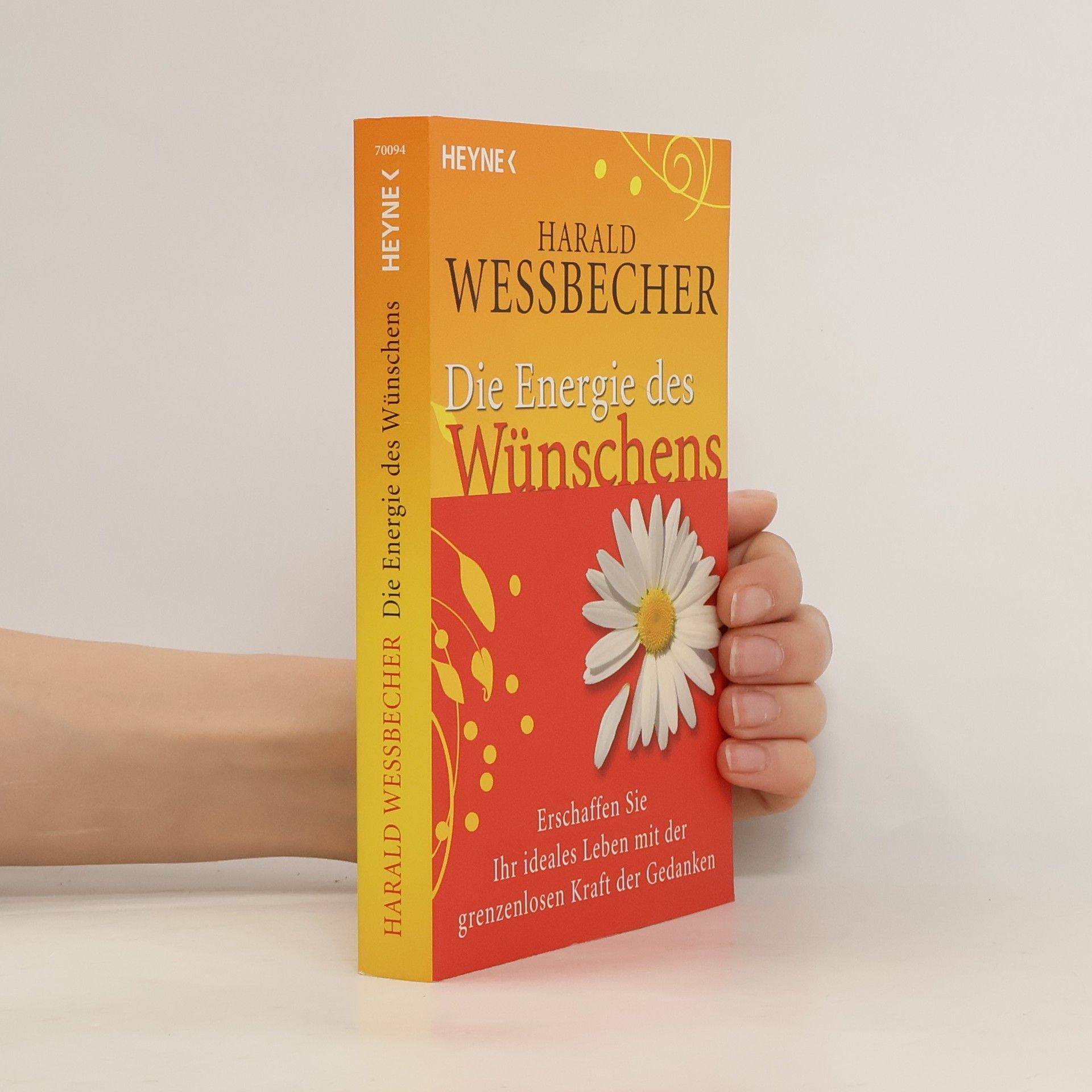 Harald Wessbecher Die Energie des Wünschens