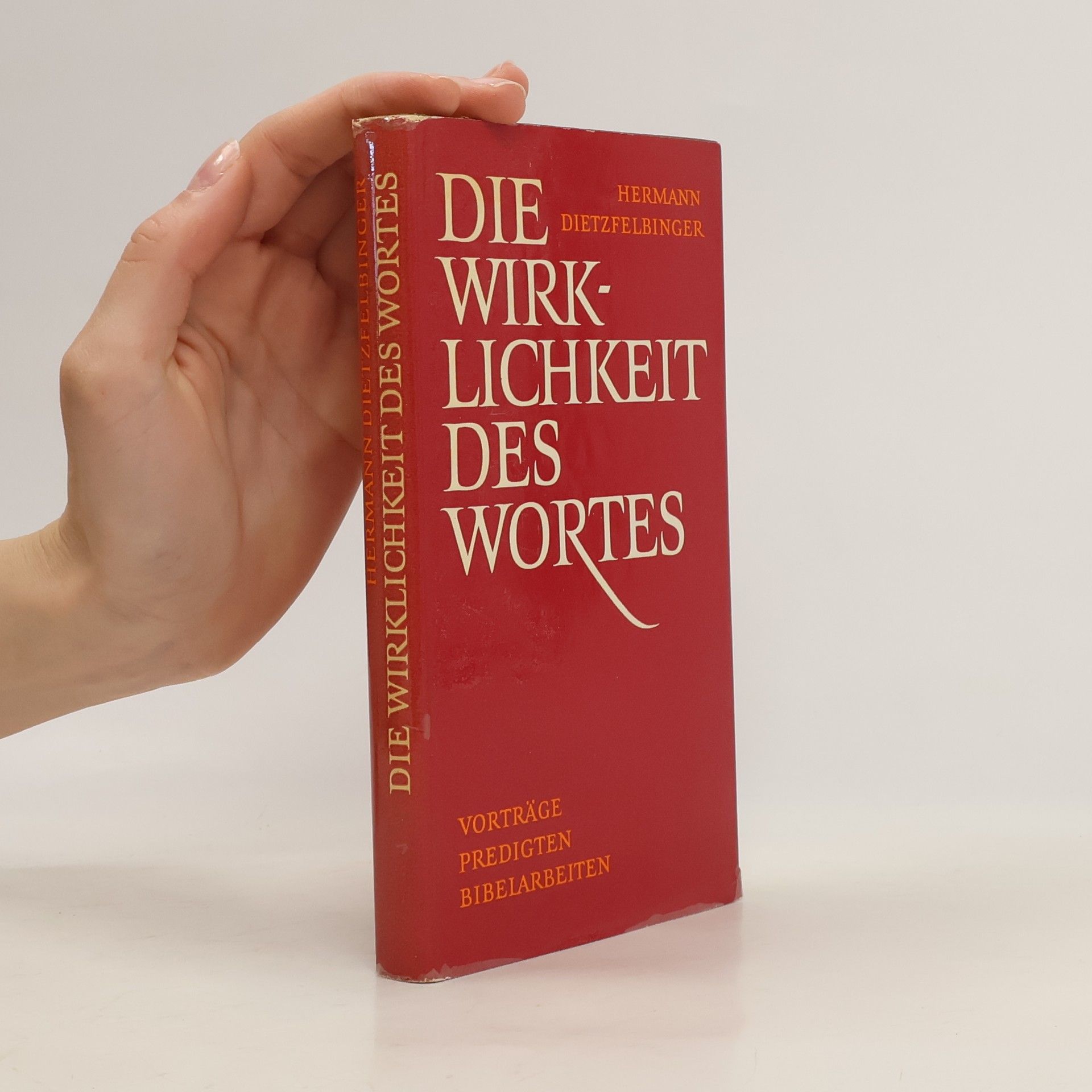 Hermann Dietzfelbinger Die Wirklichkeit des Wortes