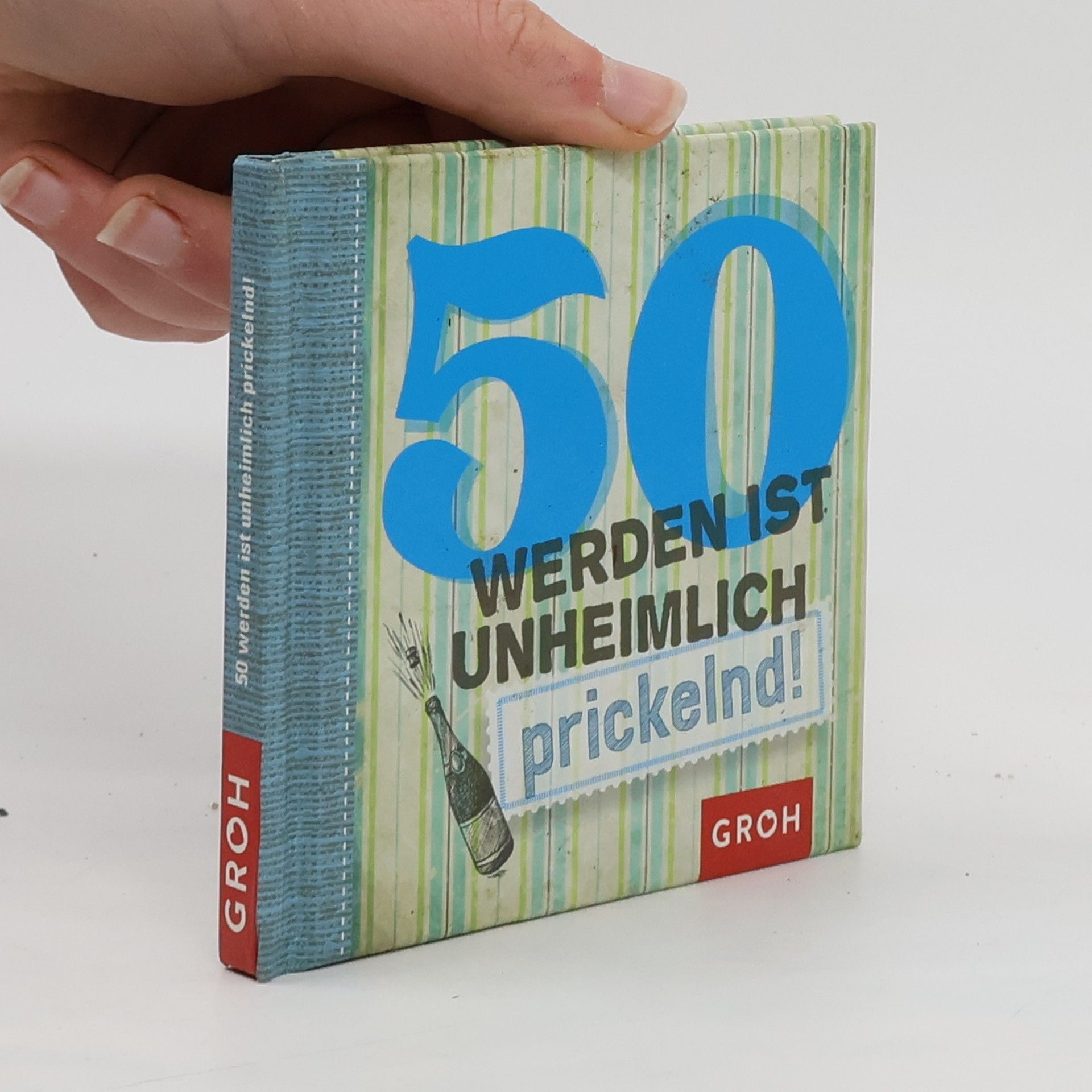 kolektiv 50 werden ist unheimlich . . . prickelnd!