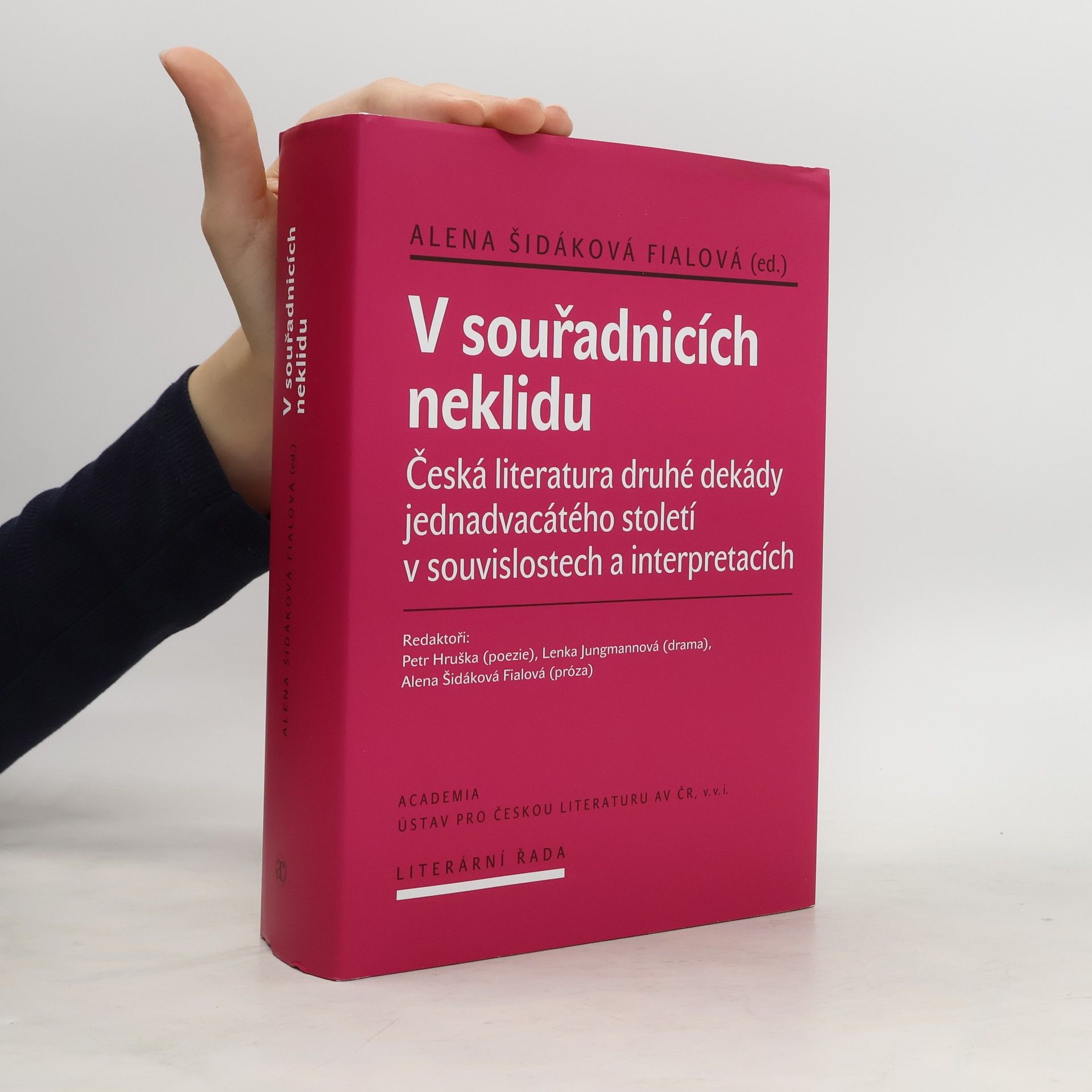 Alena Fialová V souřadnicích neklidu:  Česká literatura druhé dekády jednadvacátého století v souvislostech a interpretacích