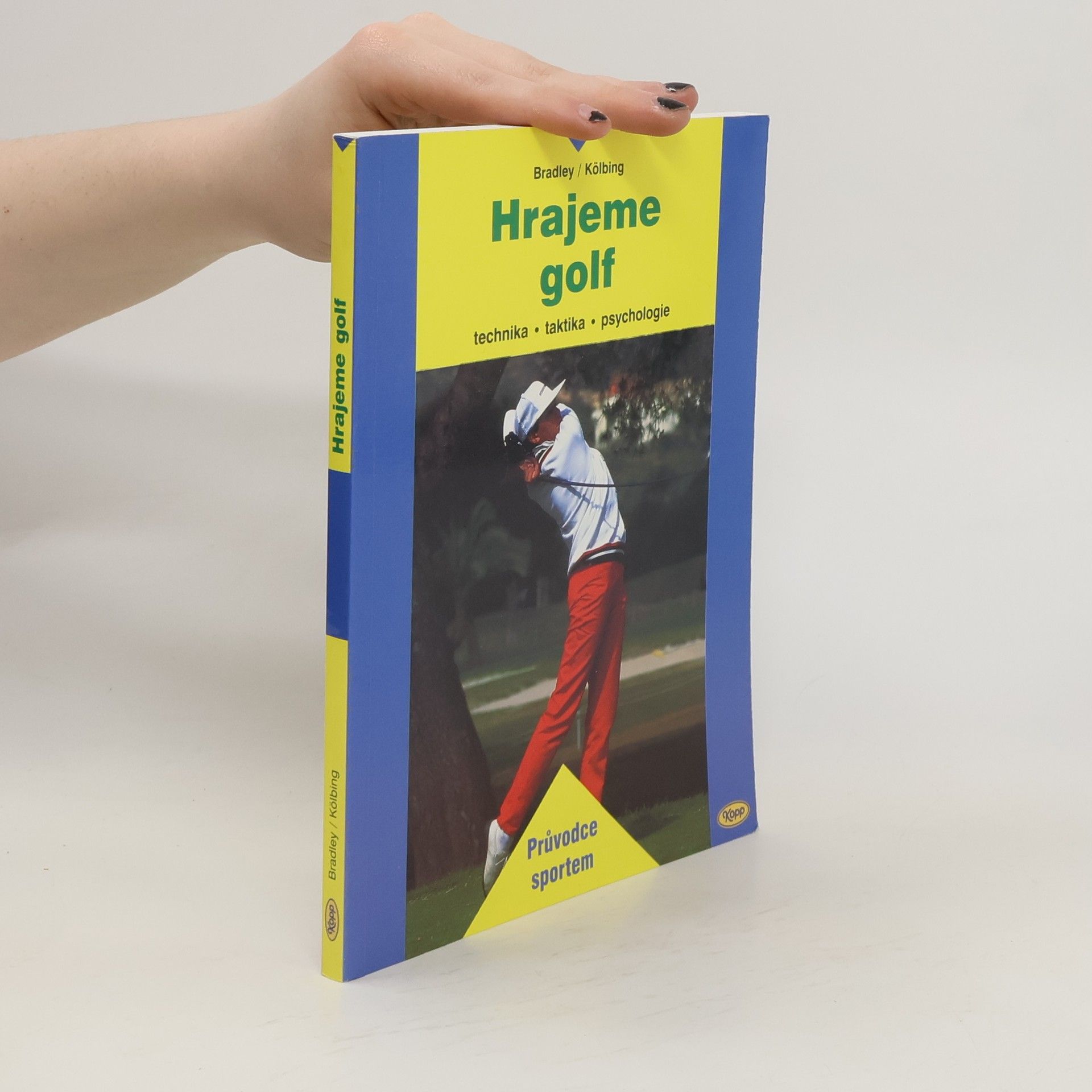 John Bradley Hrajeme golf. Technika, taktika, psychologie