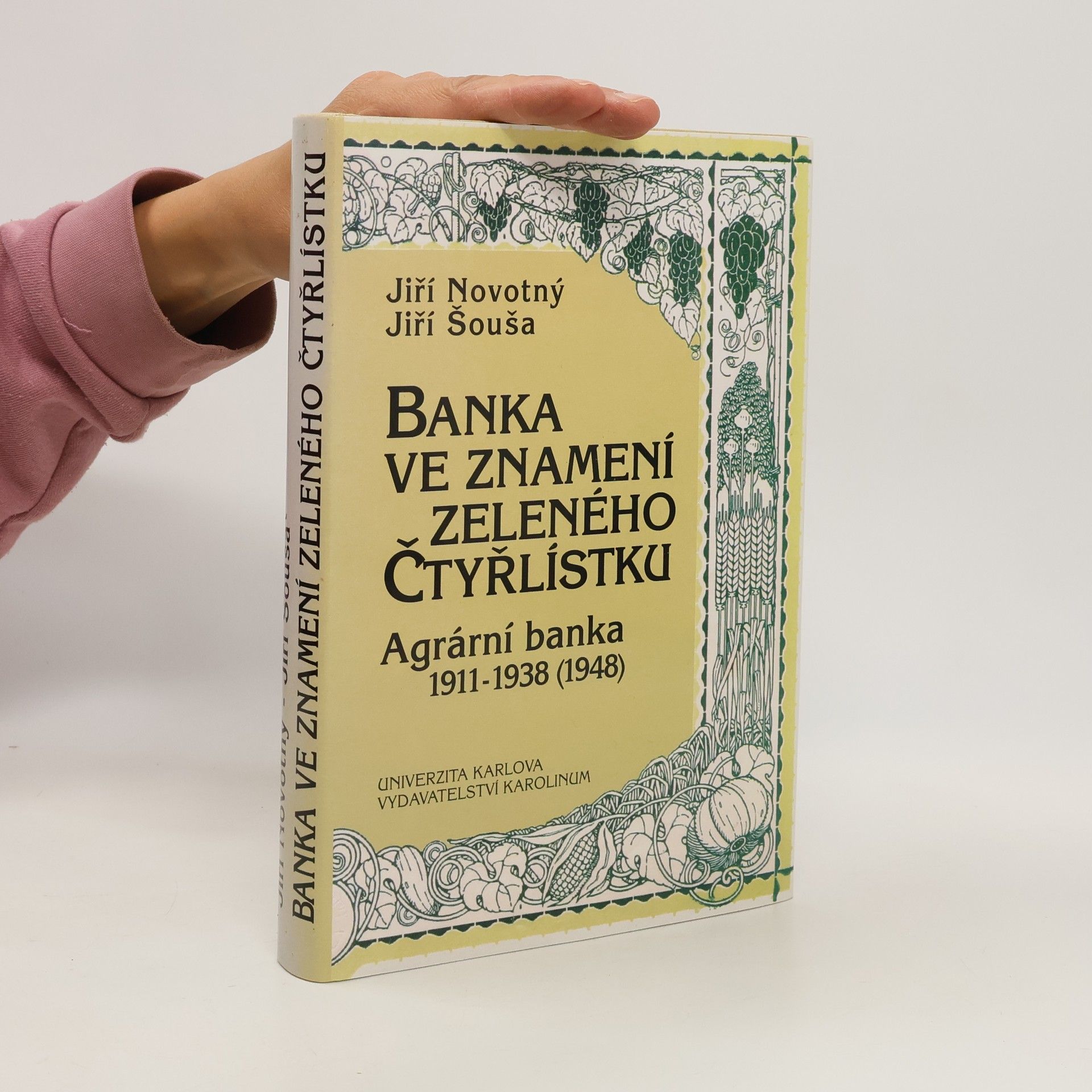 Jiří Novotný Banka ve znamení zeleného čtyřlístku : Agrární banka : 1911-1938 (1948)