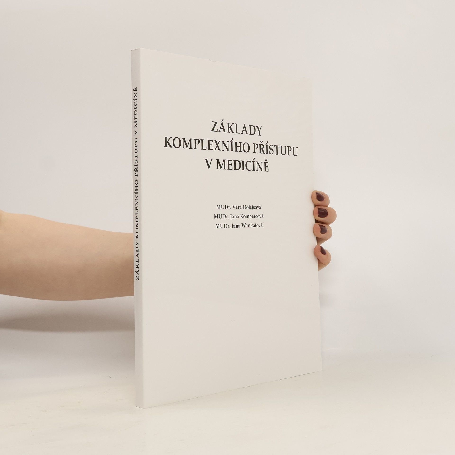 Jana Kombercová Základy komplexního přístupu v medicíně