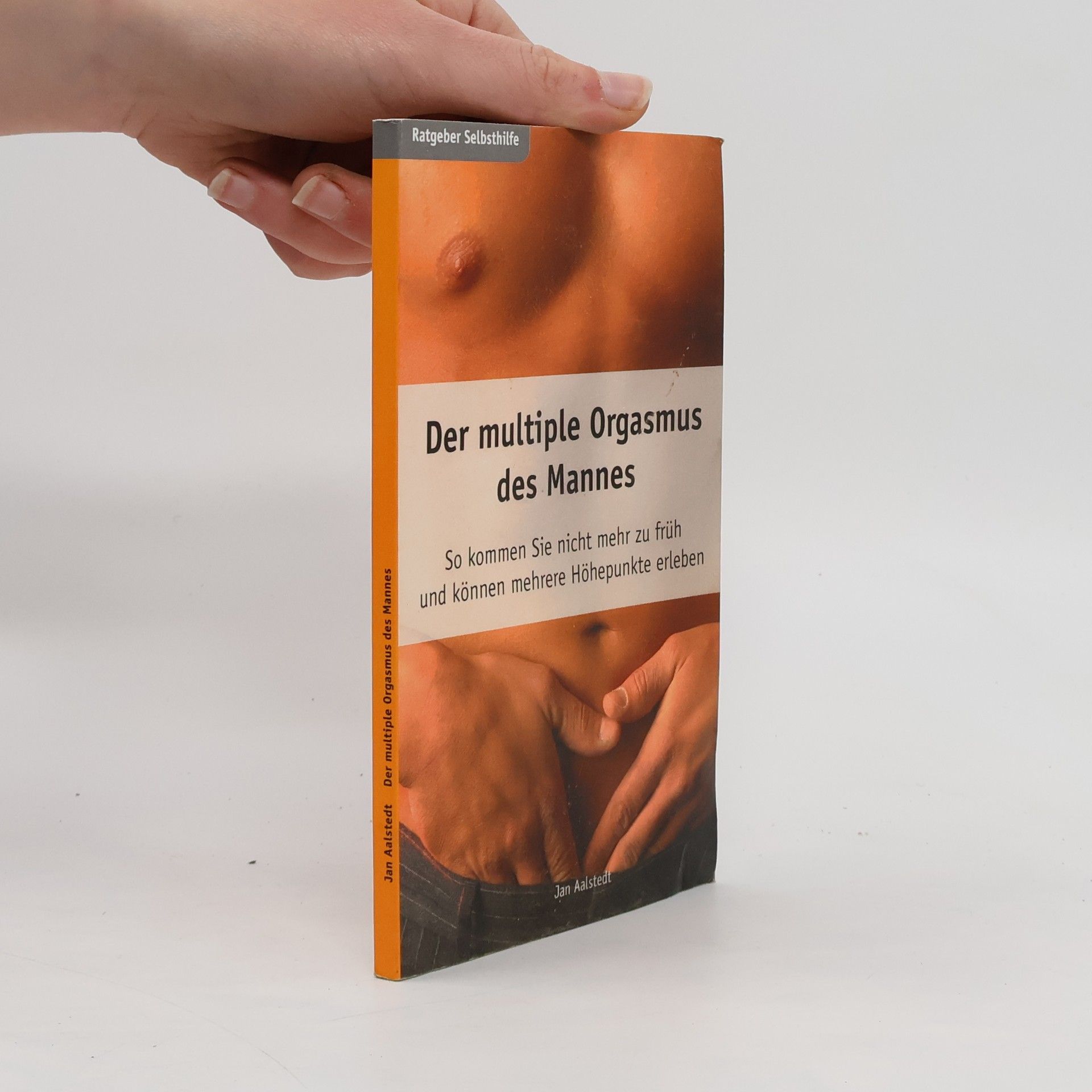 Jan Aalstedt Der multiple Orgasmus des Mannes