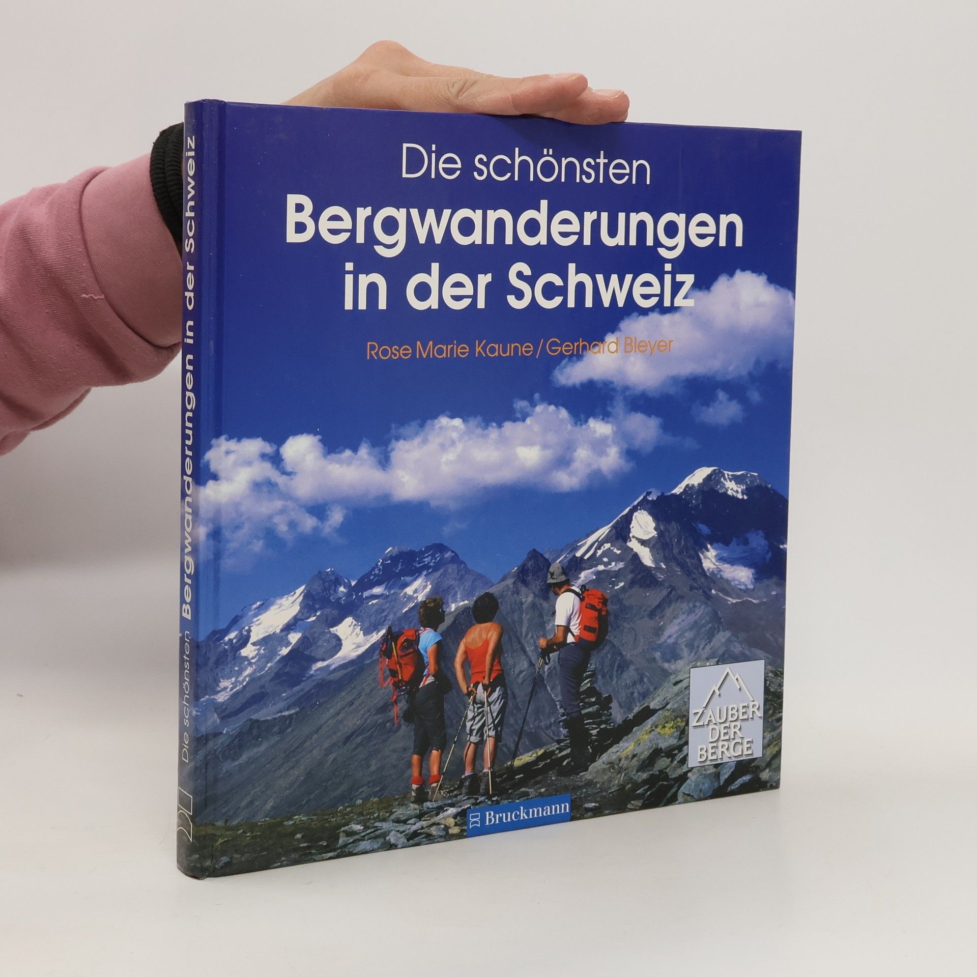 Rose Marie Bleyer Die schönsten Bergwanderungen in der Schweiz