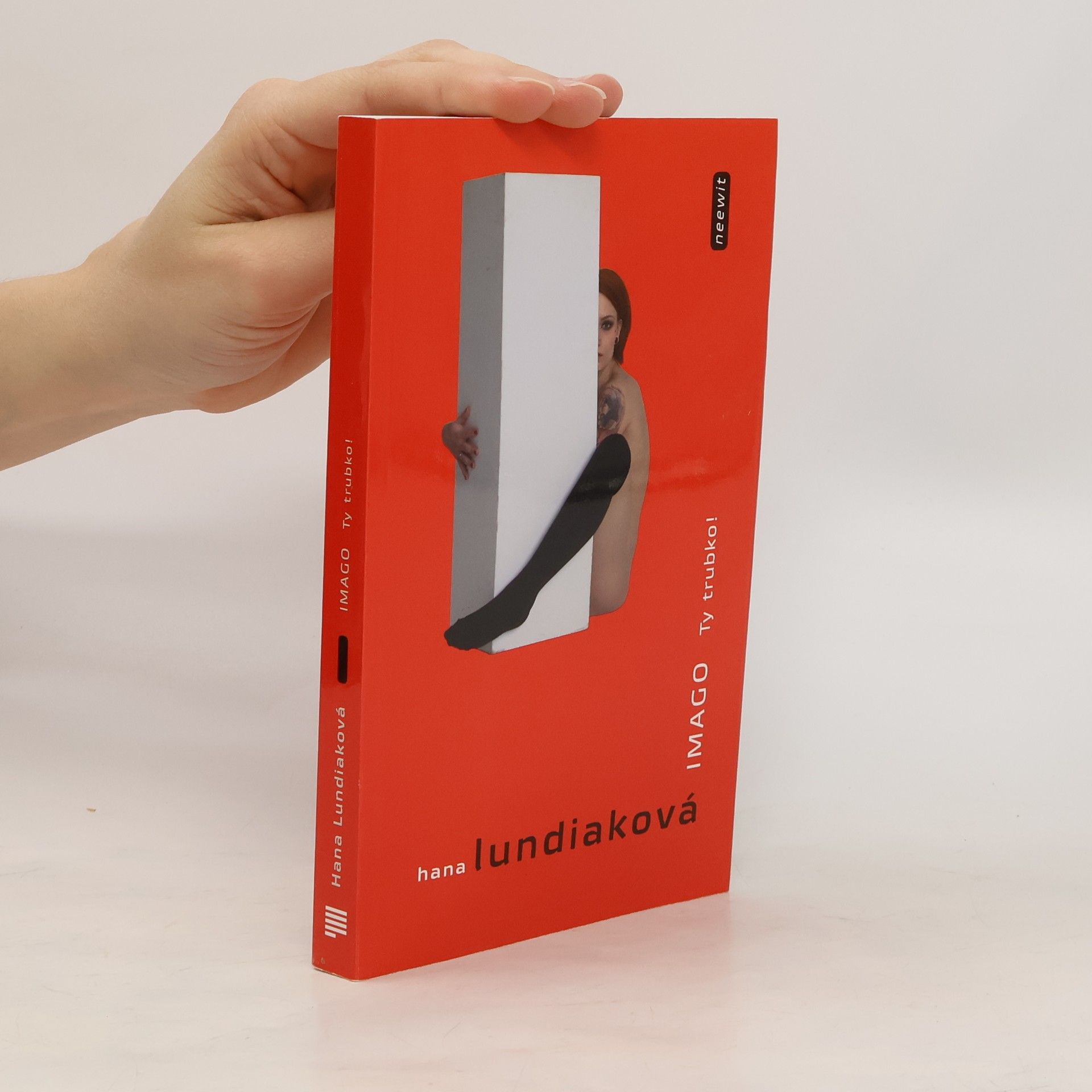 Hana Lundiaková Imago: Ty trubko!