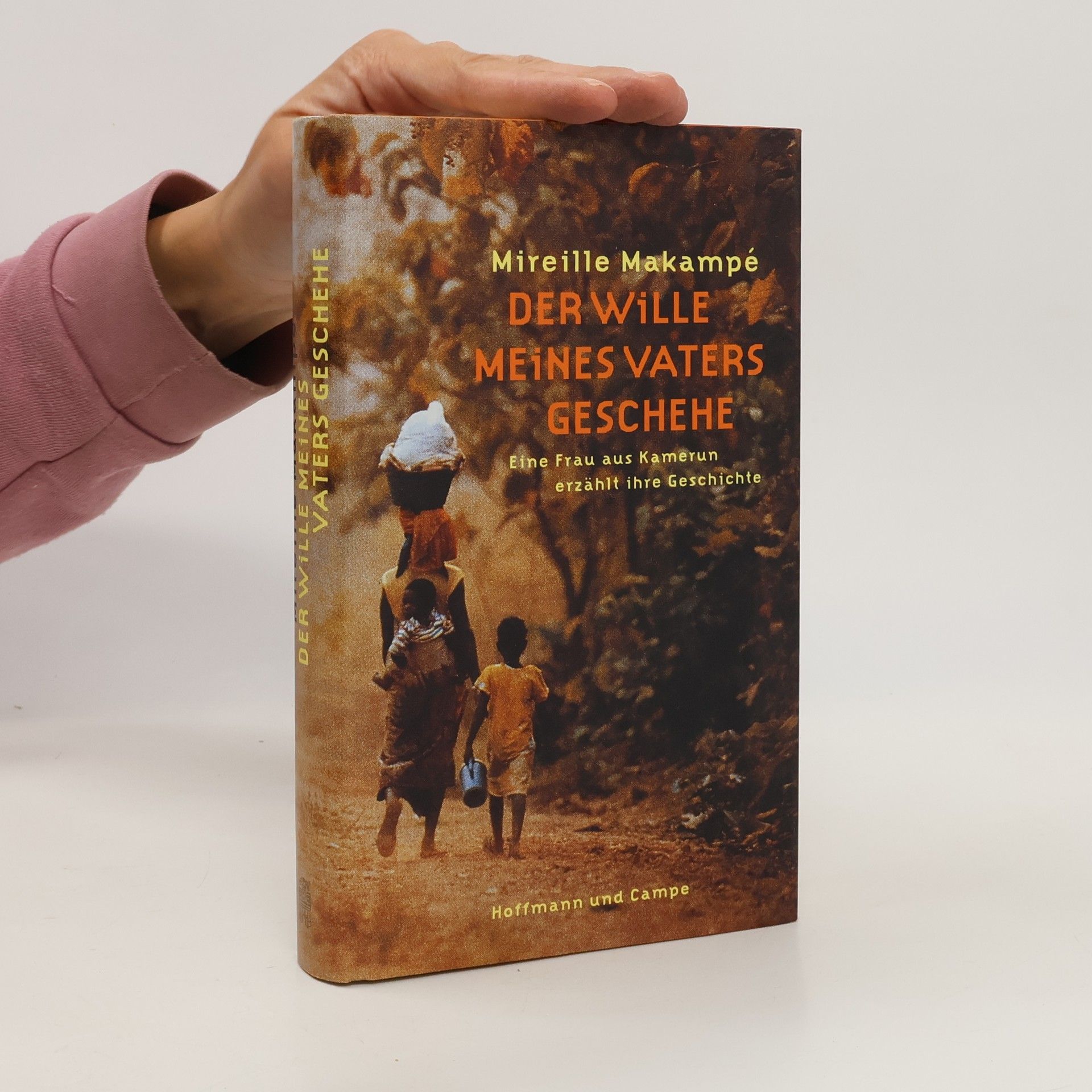 Mireille Makampé Der Wille meines Vaters geschehe