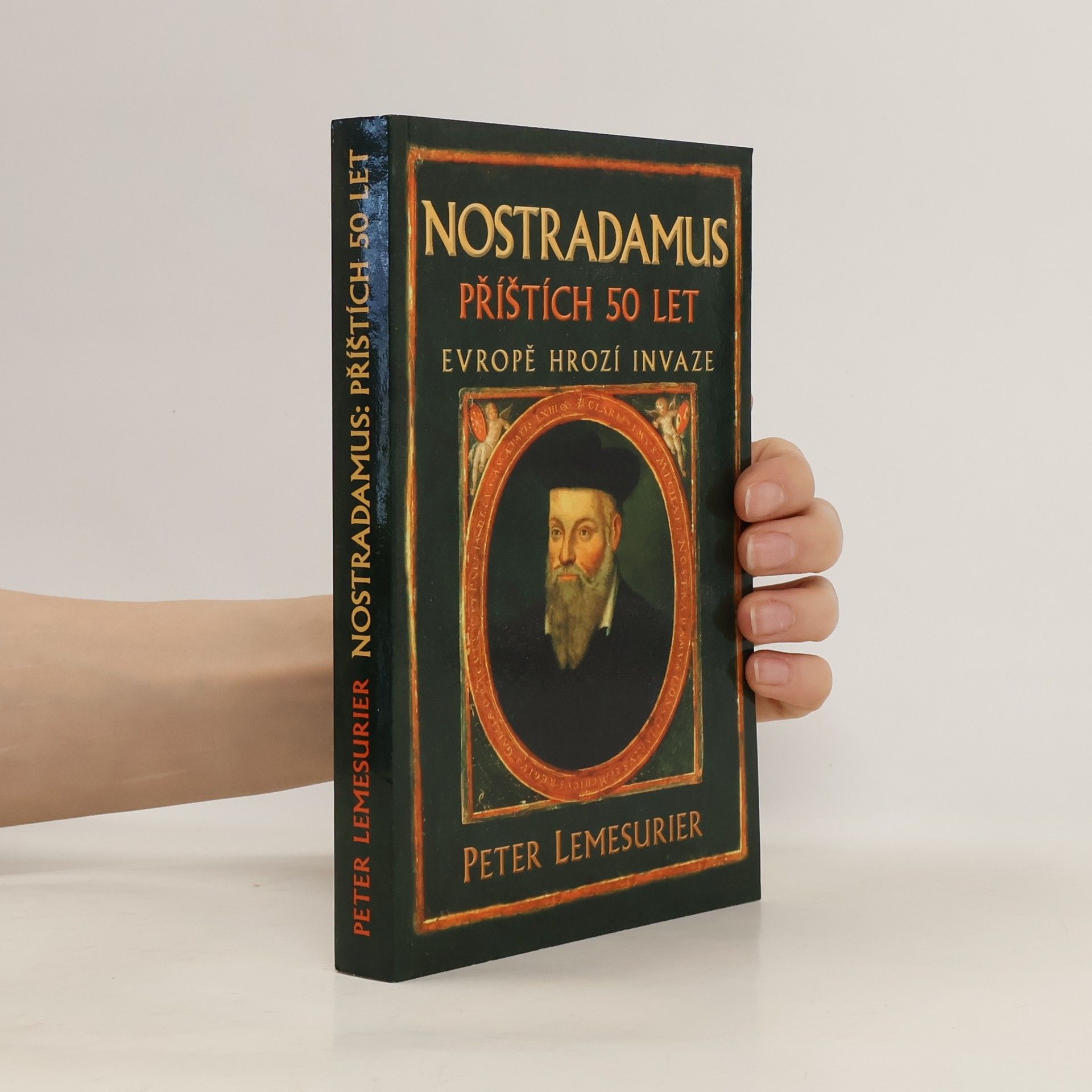 Peter Lemesurier Nostradamus - příštích 50 let: Evropě hrozí invaze