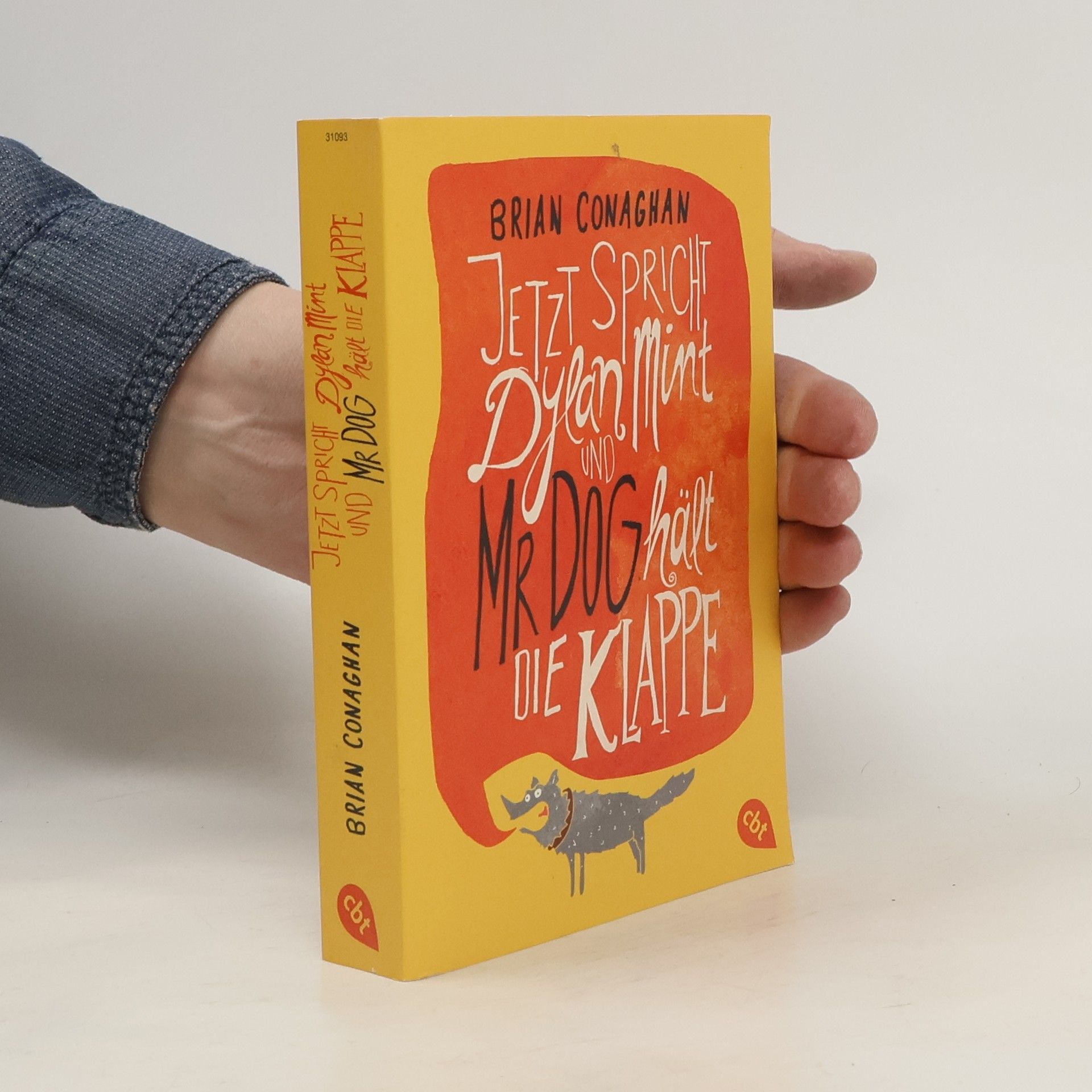 Brian Conaghan Jetzt spricht Dylan Mint und Mr Dog hält die Klappe