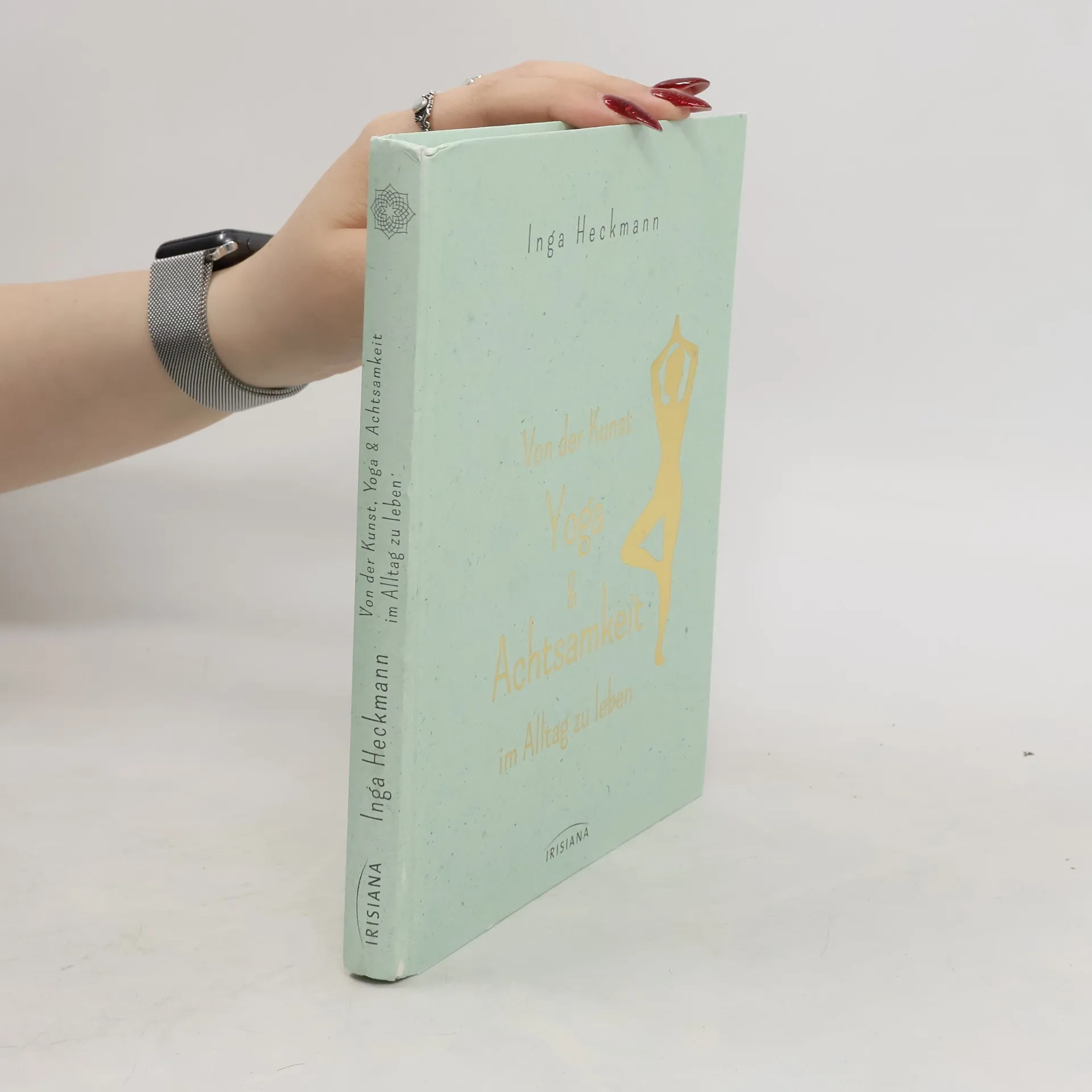Von der Kunst, Yoga & Achtsamkeit im Alltag zu leben | Buch | Hardcover | Inga Heckmann