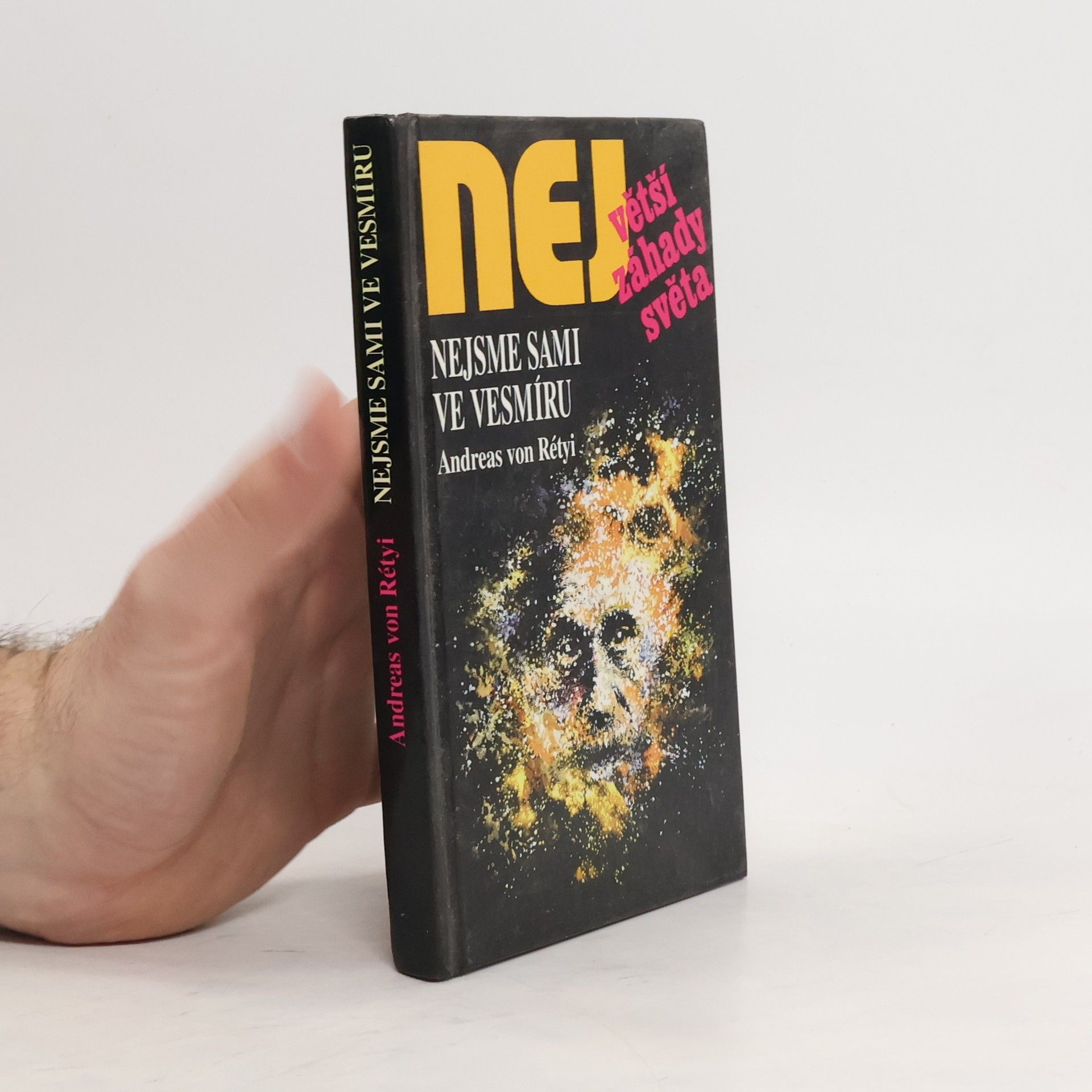 Andreas von Rétyi Nejvetší záhady světa. Nejsme sami ve vesmíru