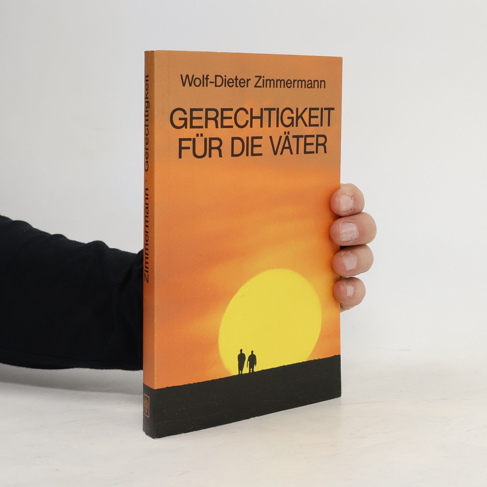 Wolf-Dieter Zimmermann Gerechtigkeit für die Väter