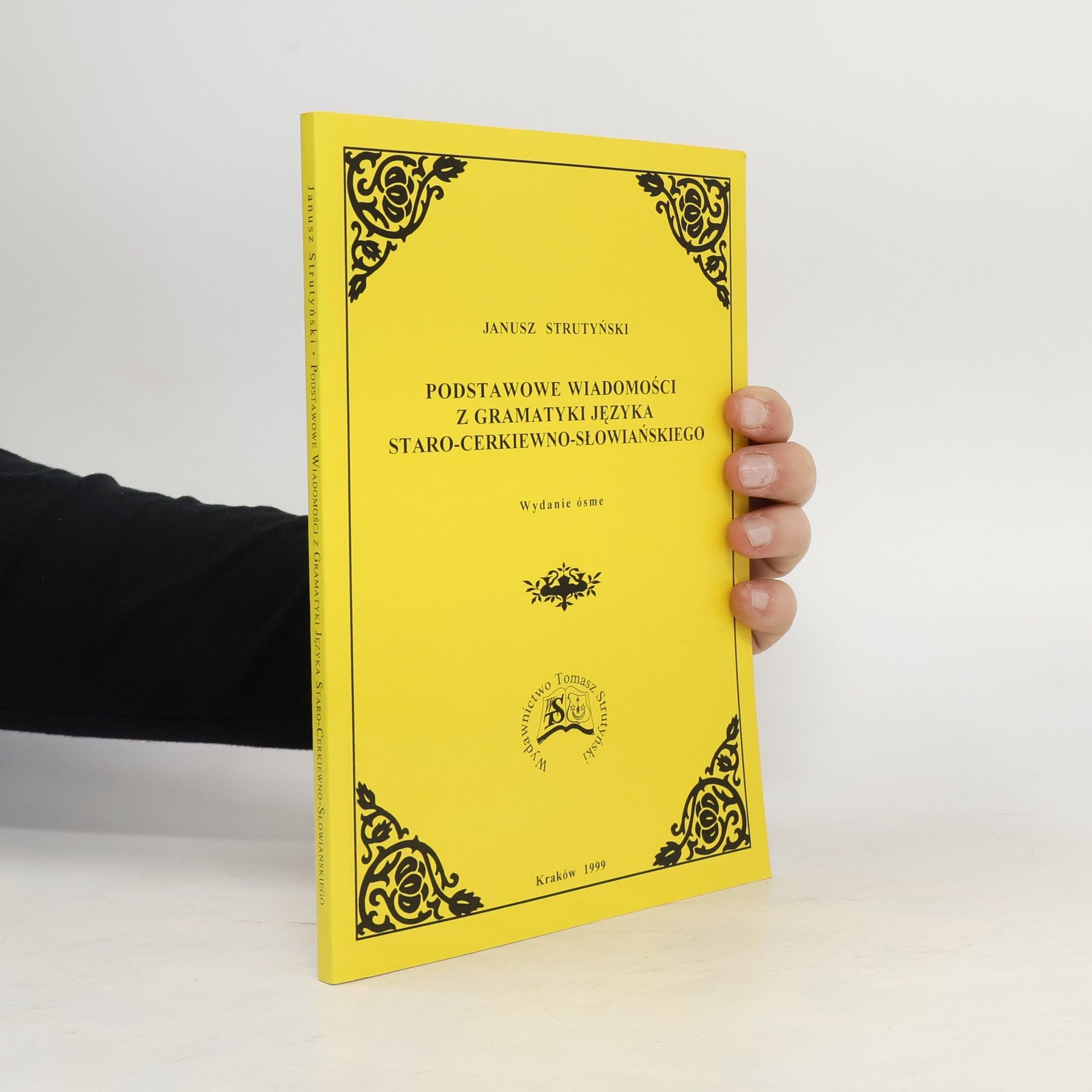 Janusz Strutyński Podstawowe wiadomości z gramatyki języka staro-cerkiewno-słowiańskiego