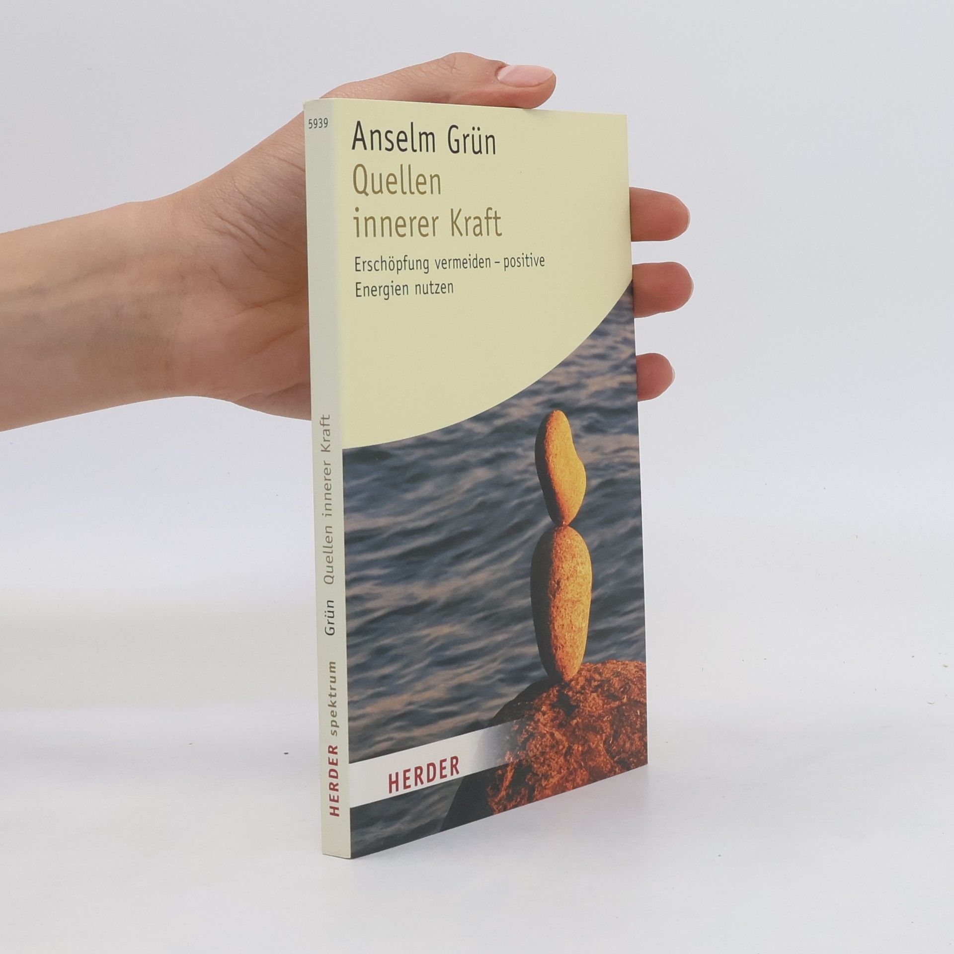 Anselm Grün Quellen innerer Kraft