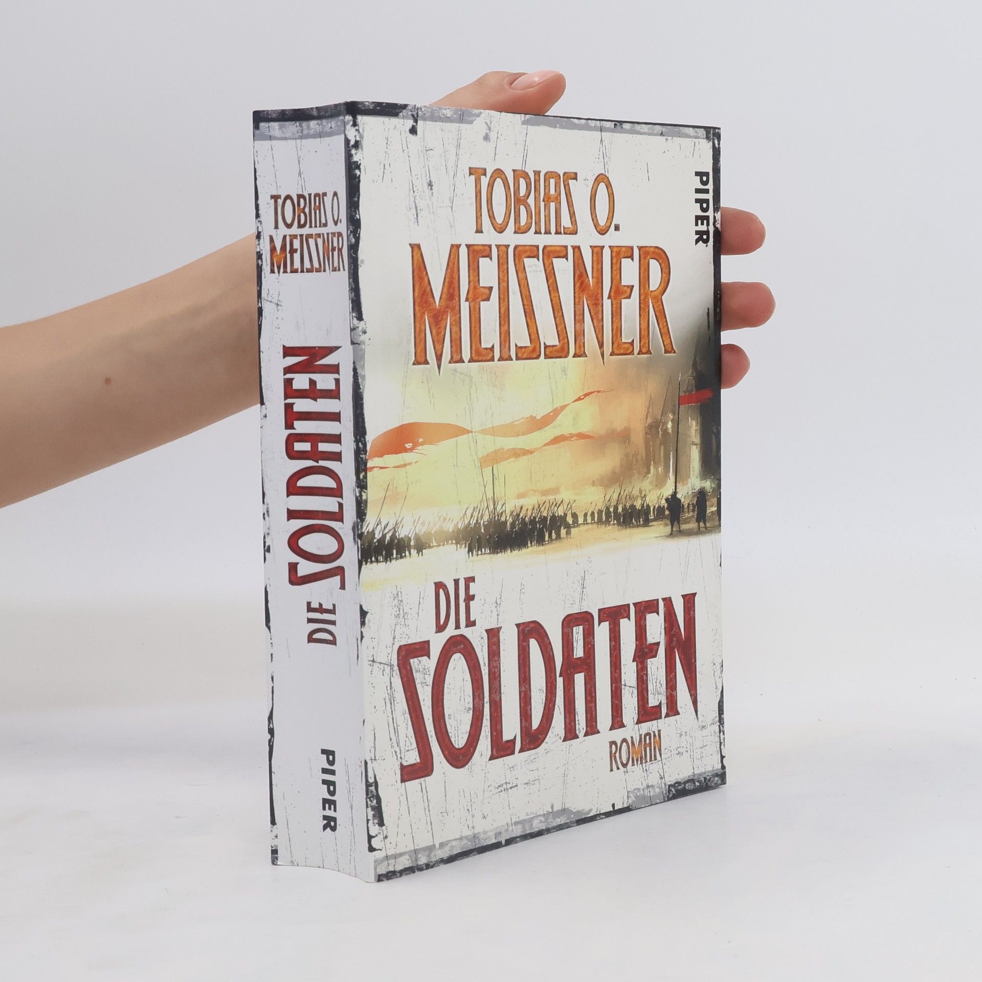 Tobias O. Meißner Die Soldaten