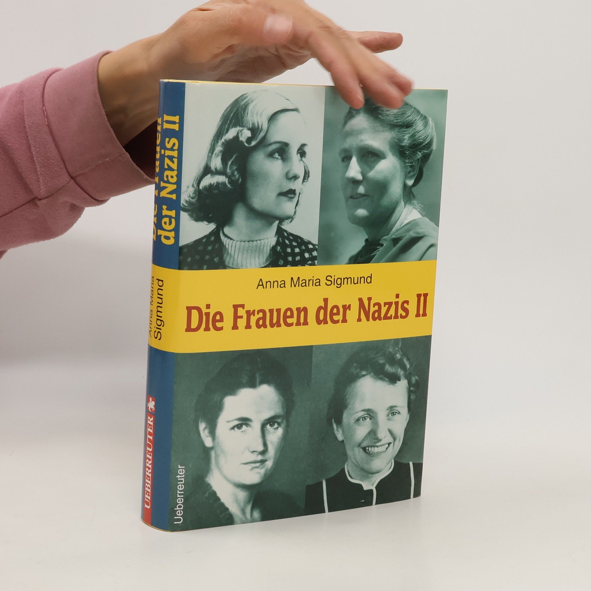Anna Maria Sigmund Die Frauen der Nazis II.