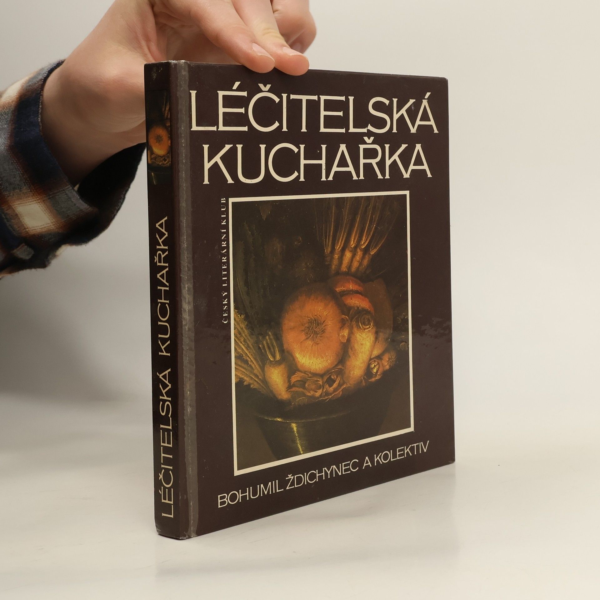 Bohumil Ždichynec Léčitelská kuchařka. Zdravá strava bez pověr, kouzel a předsudků aneb Jak držet nemoci na uzdě