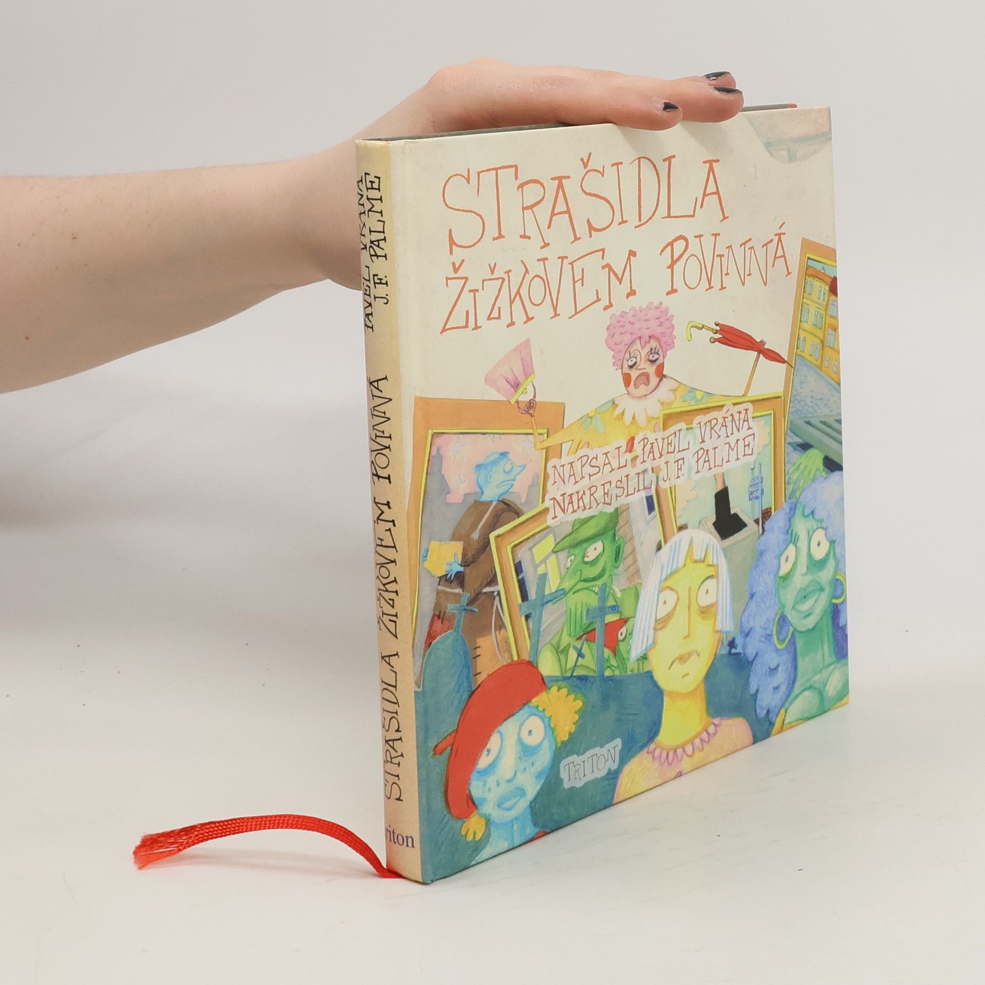 Pavel Vrána Strašidla Žižkovem povinná ; Žižkovské strašidelno s dotykem Vinohrad