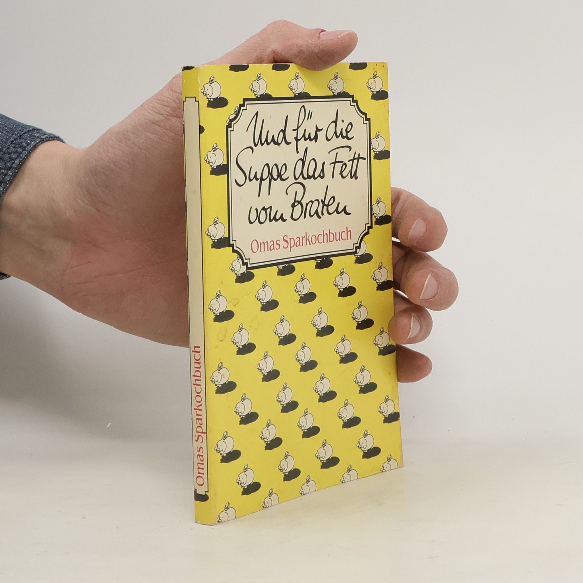 Collectif d'auteurs Und für die Suppe das Fett vom Braten