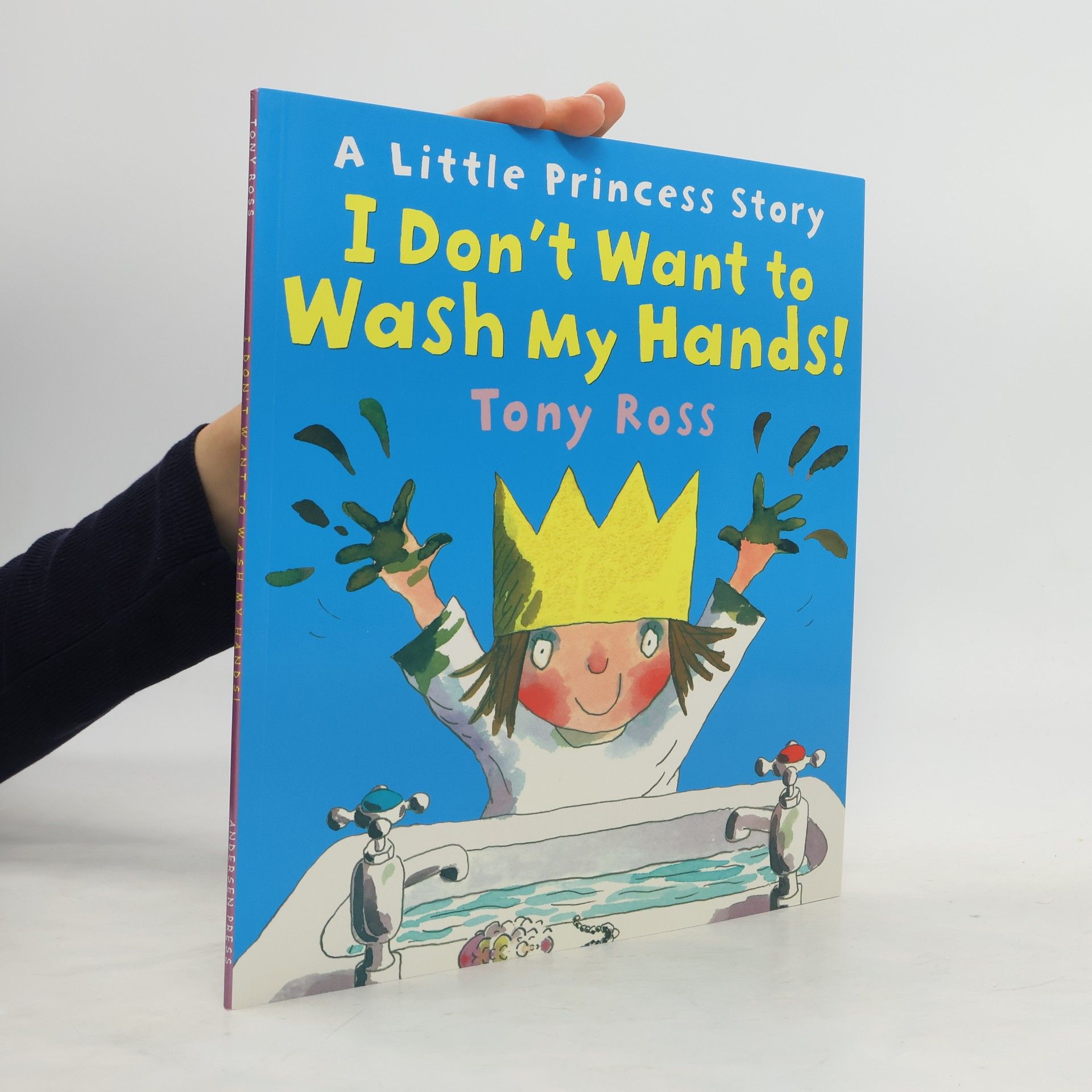 Tony Ross I Don't Want to Wash My Hands!