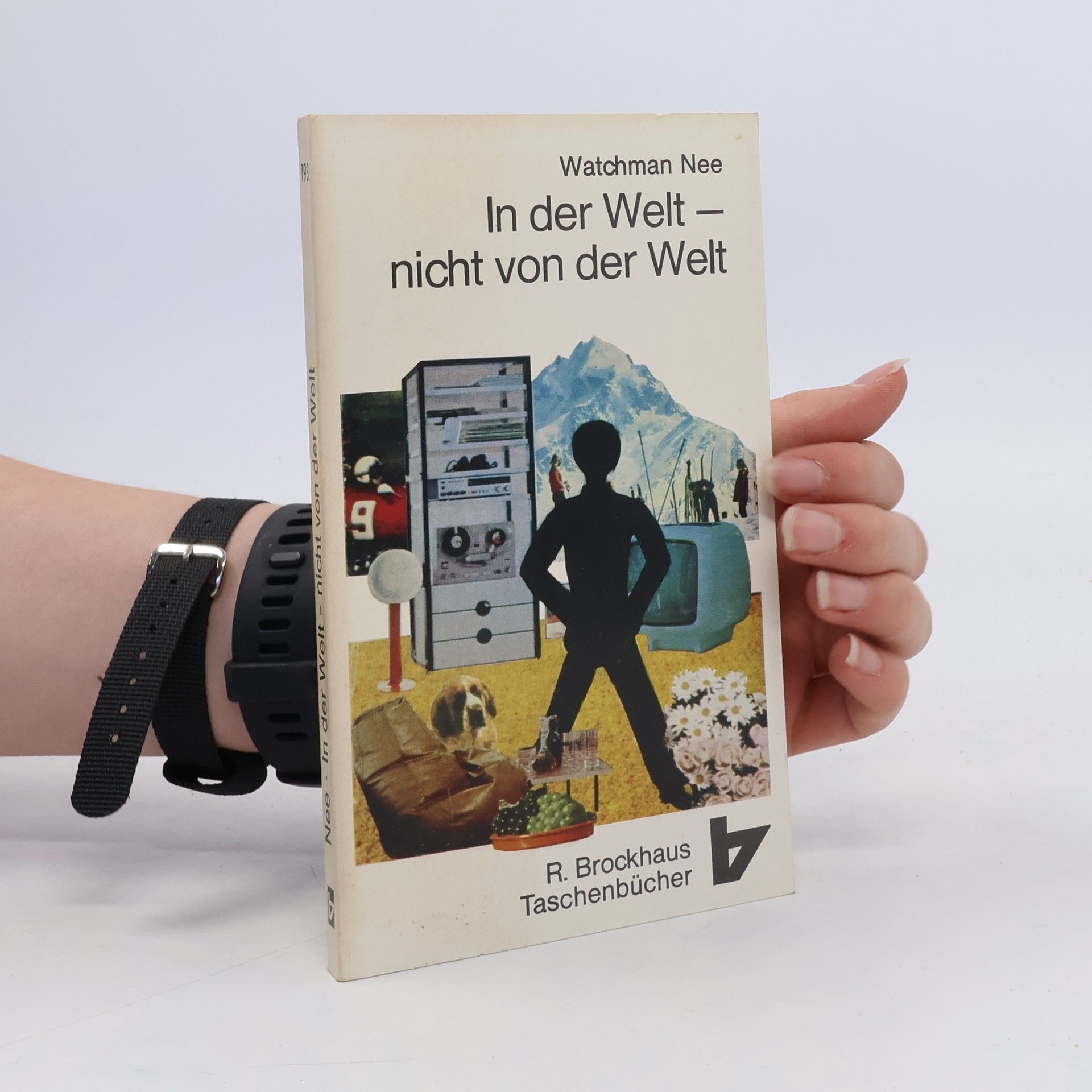 Watchman Nee In der Welt, nicht von der Welt