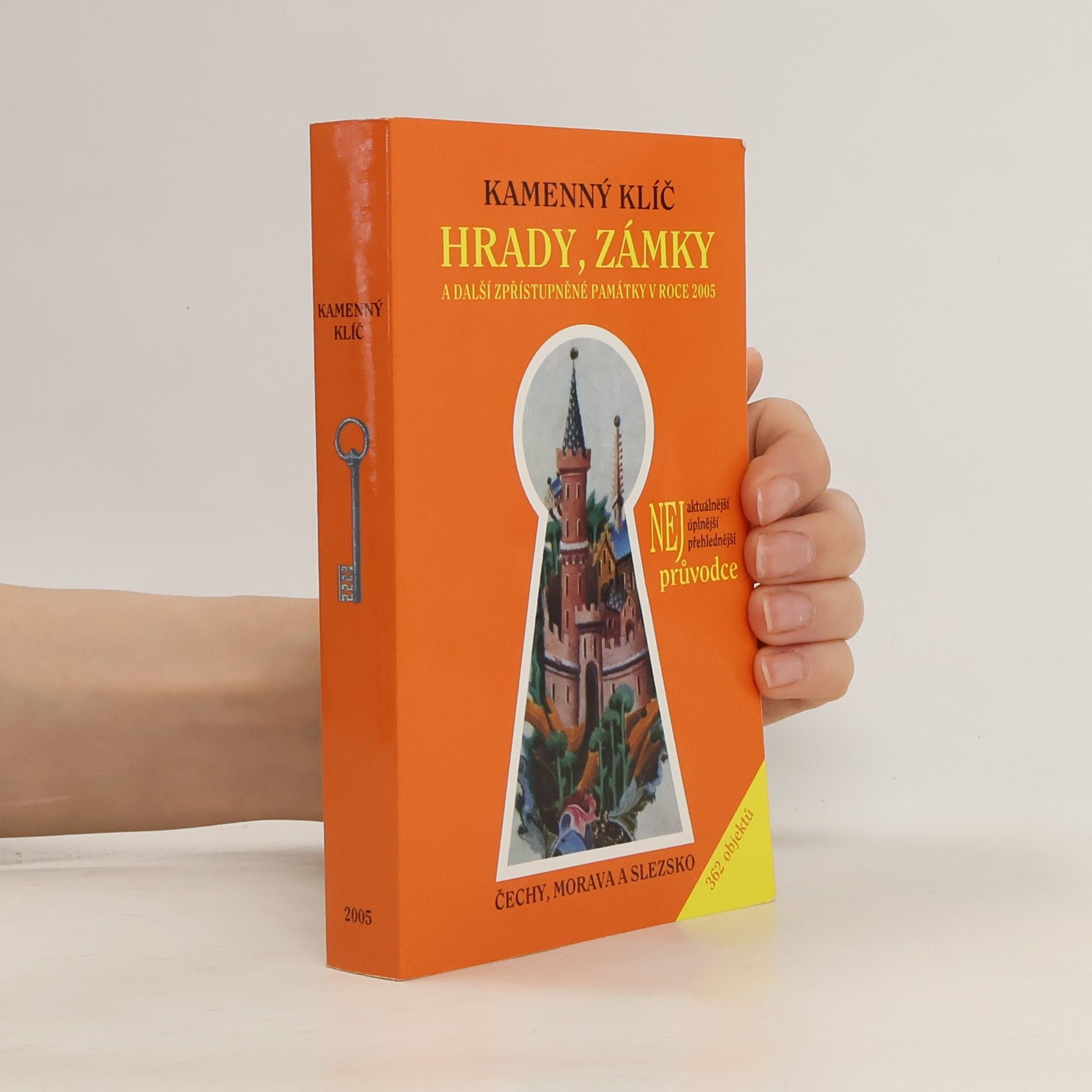 Kateřina Sučková Hrady, zámky a další zpřístupněné památky v roce 2005 - Čechy, Morava, Slezko