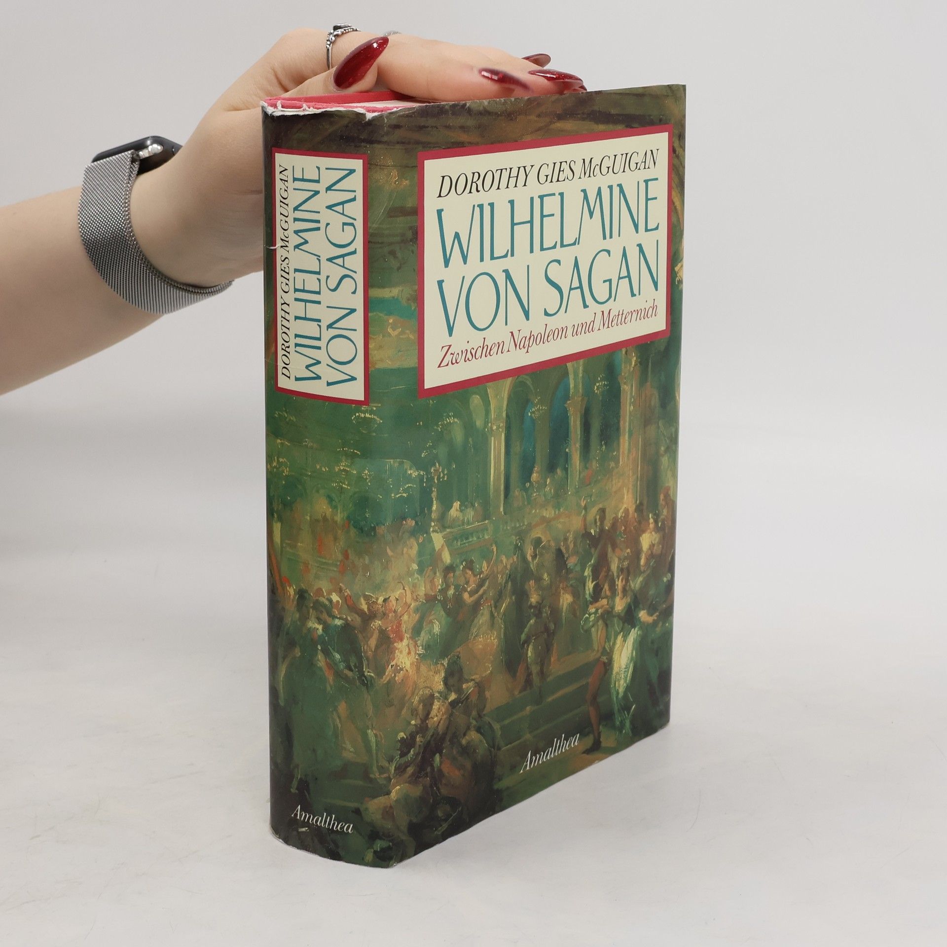 Dorothy G. MacGuigan Wilhelmine von Sagan : zwischen Napoleon und Metternich