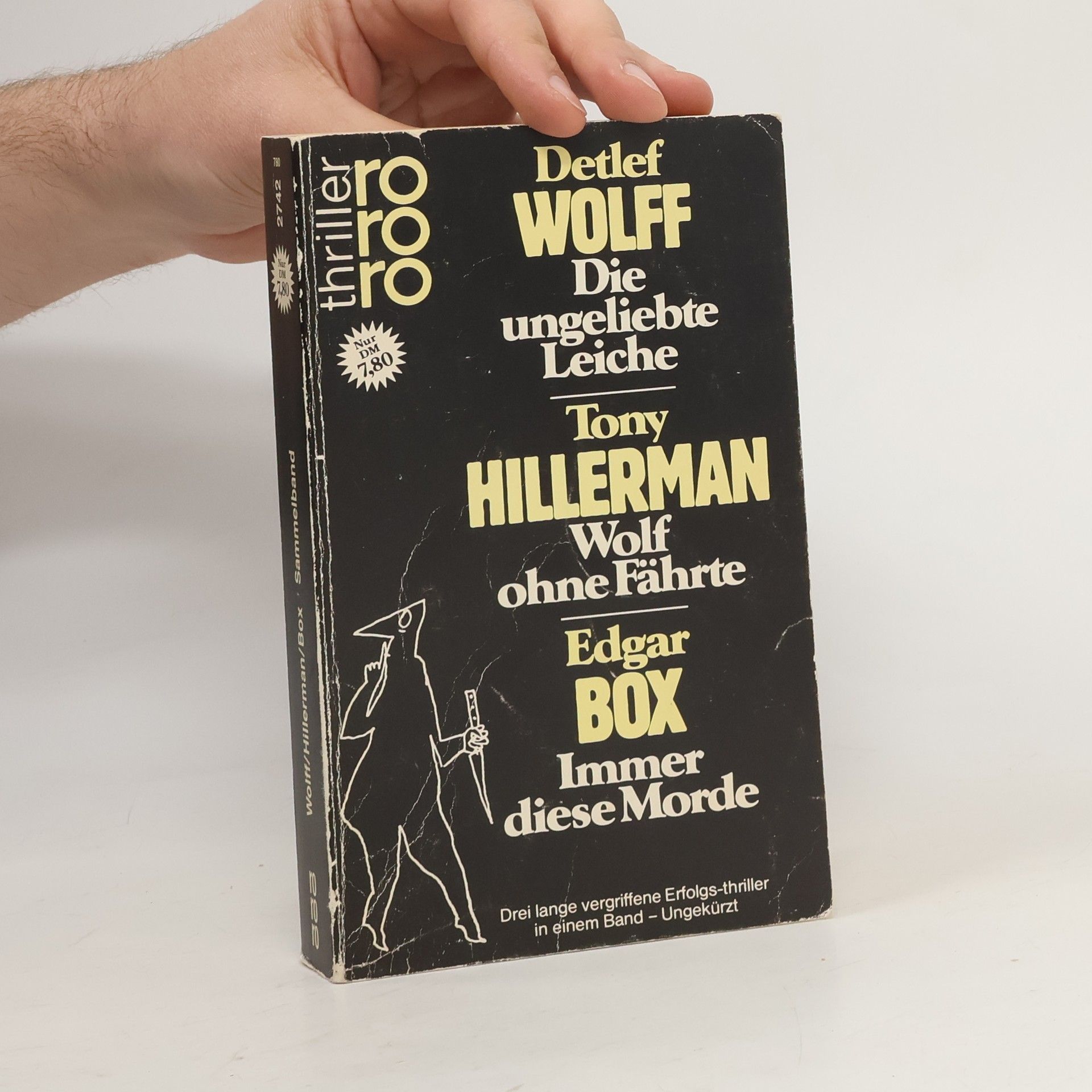 Detlef Wolff Die ungeliebte Leiche; Wolf ohne Fährte; Immer diese Morde. Sammelband