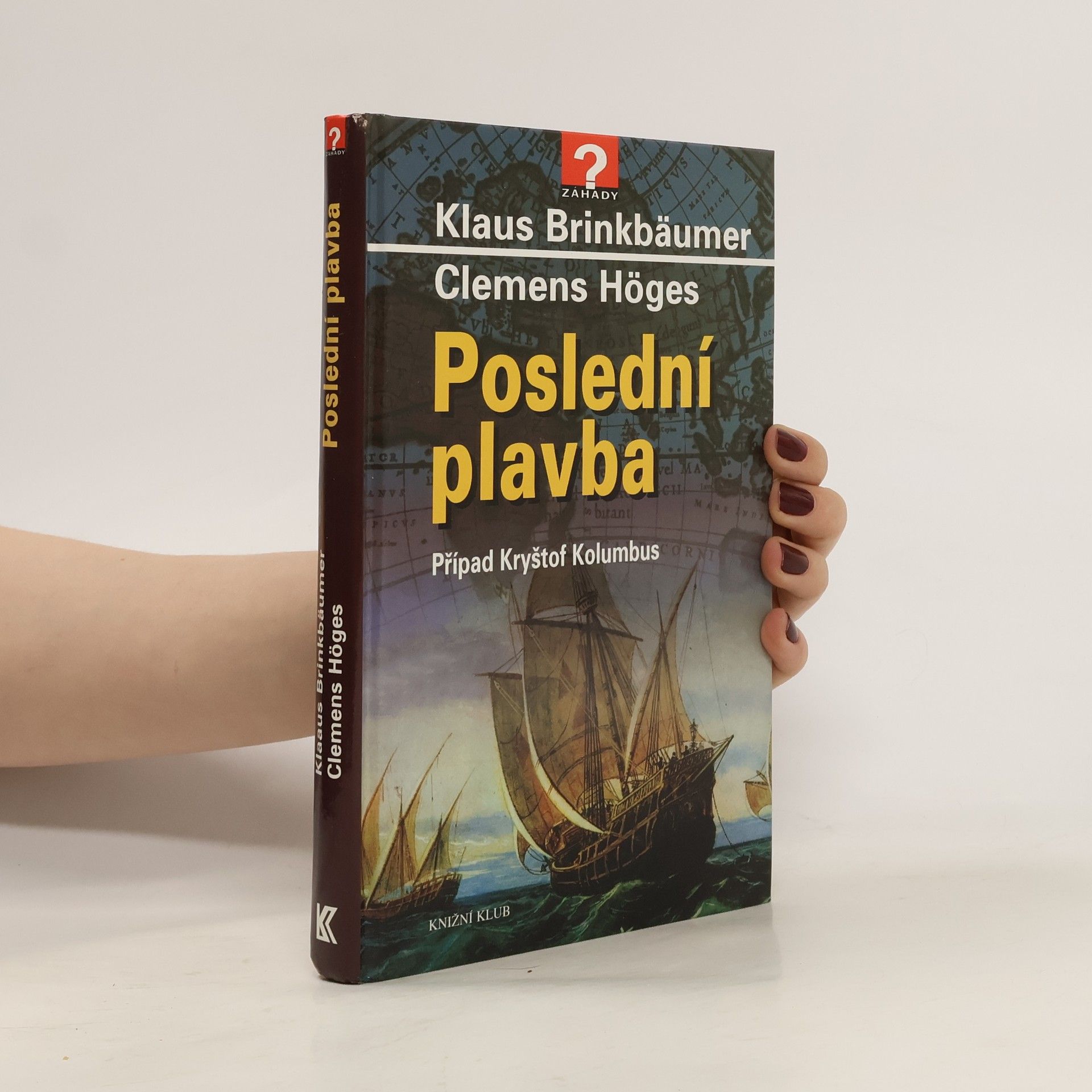 Klaus Brinkbäumer Poslední plavba - Případ Kryštof Kolumbus