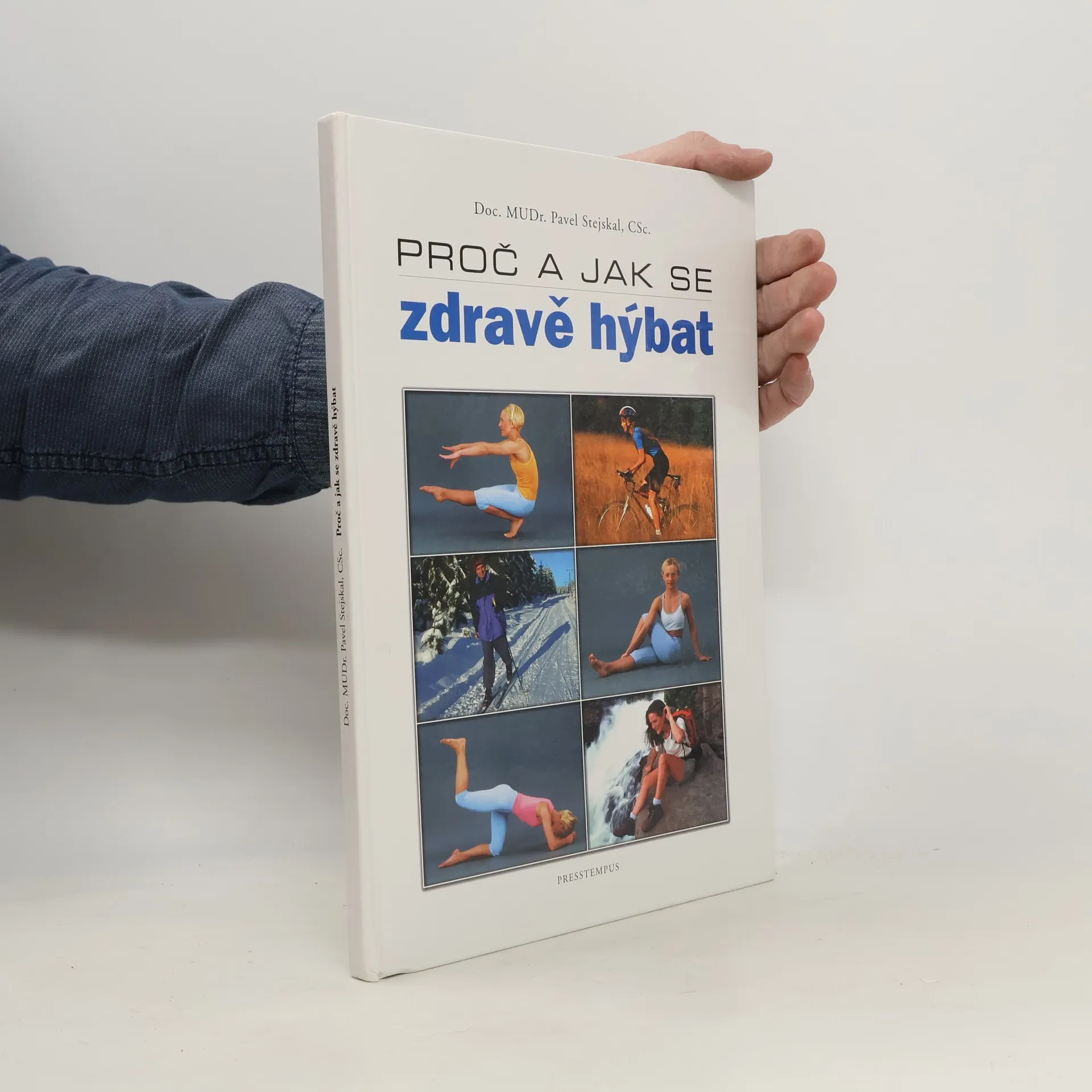 Proč a jak se zdravě hýbat | Kniha | pevná | Pavel Stejskal | CS