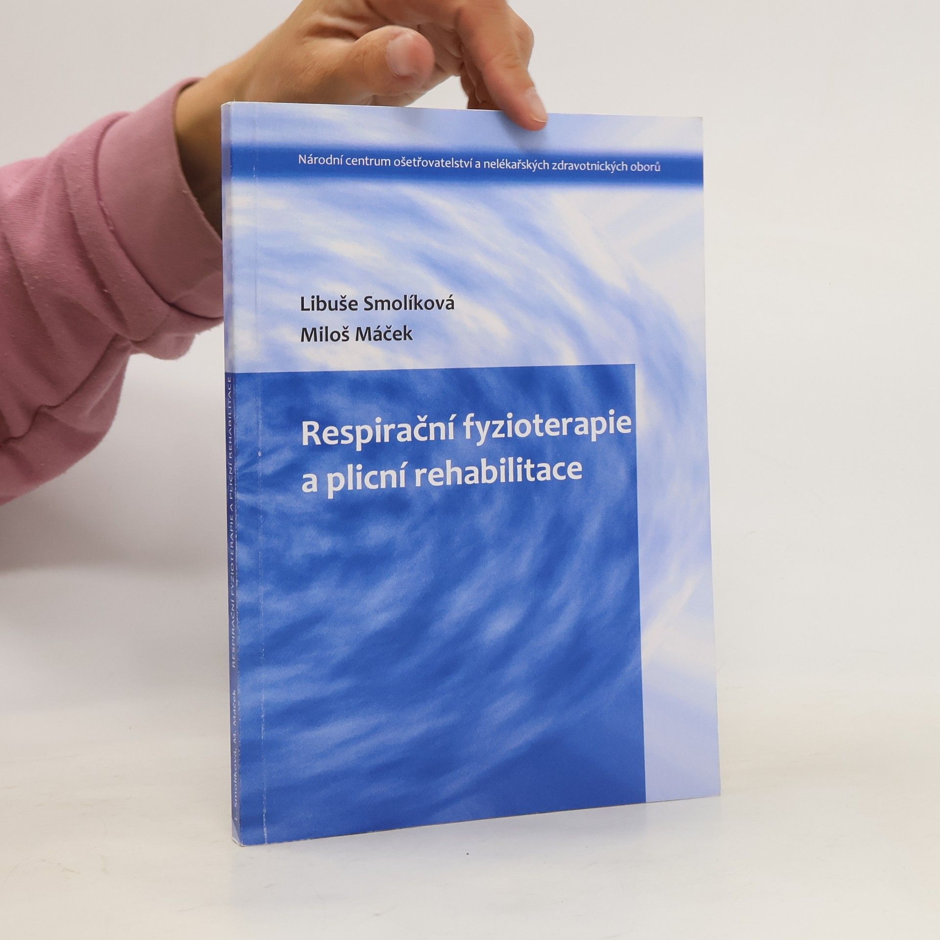 Libuše Smolíková Respirační fyzioterapie a plicní rehabilitace