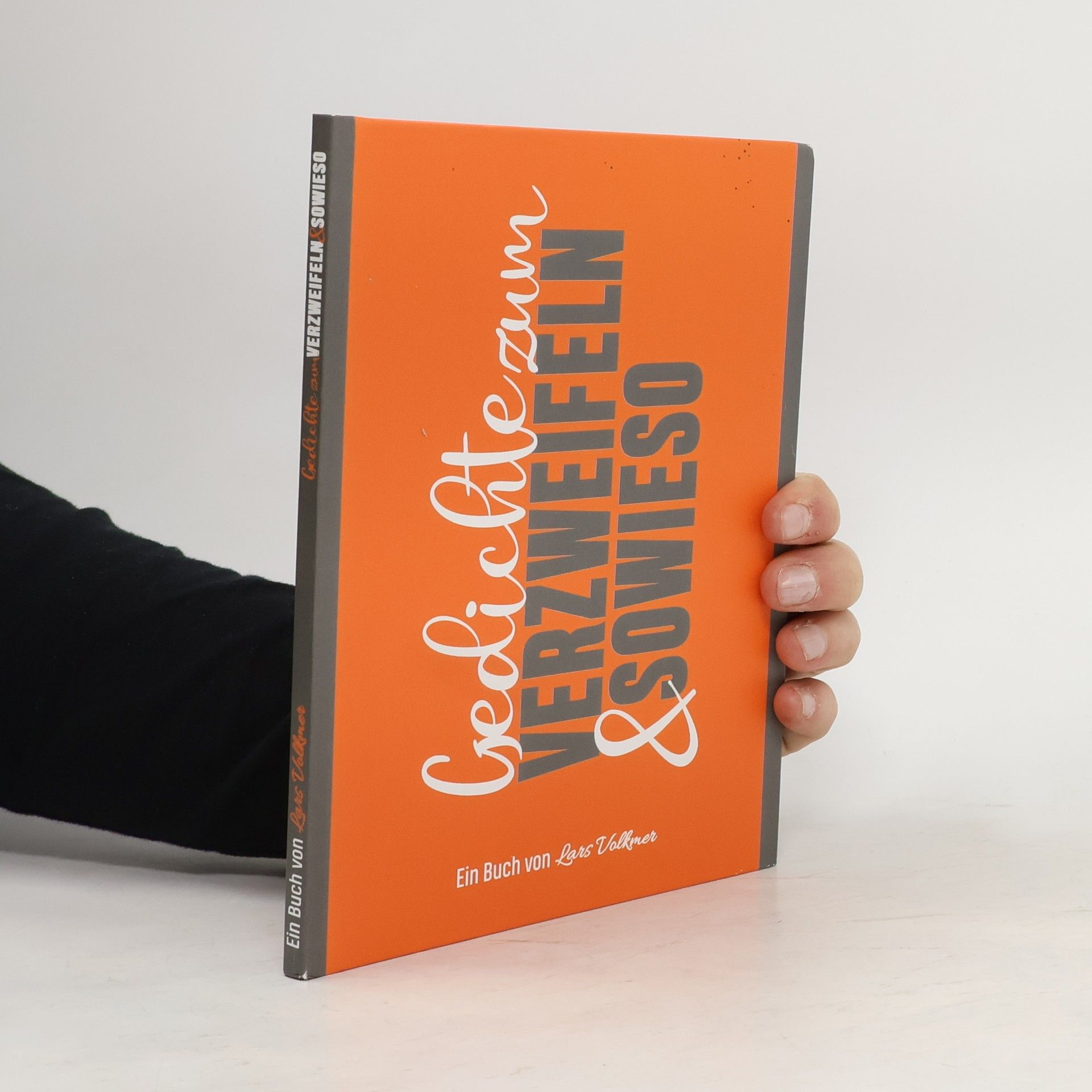 Lars Volkmer Gedichte zum Verzweifeln & sowieso