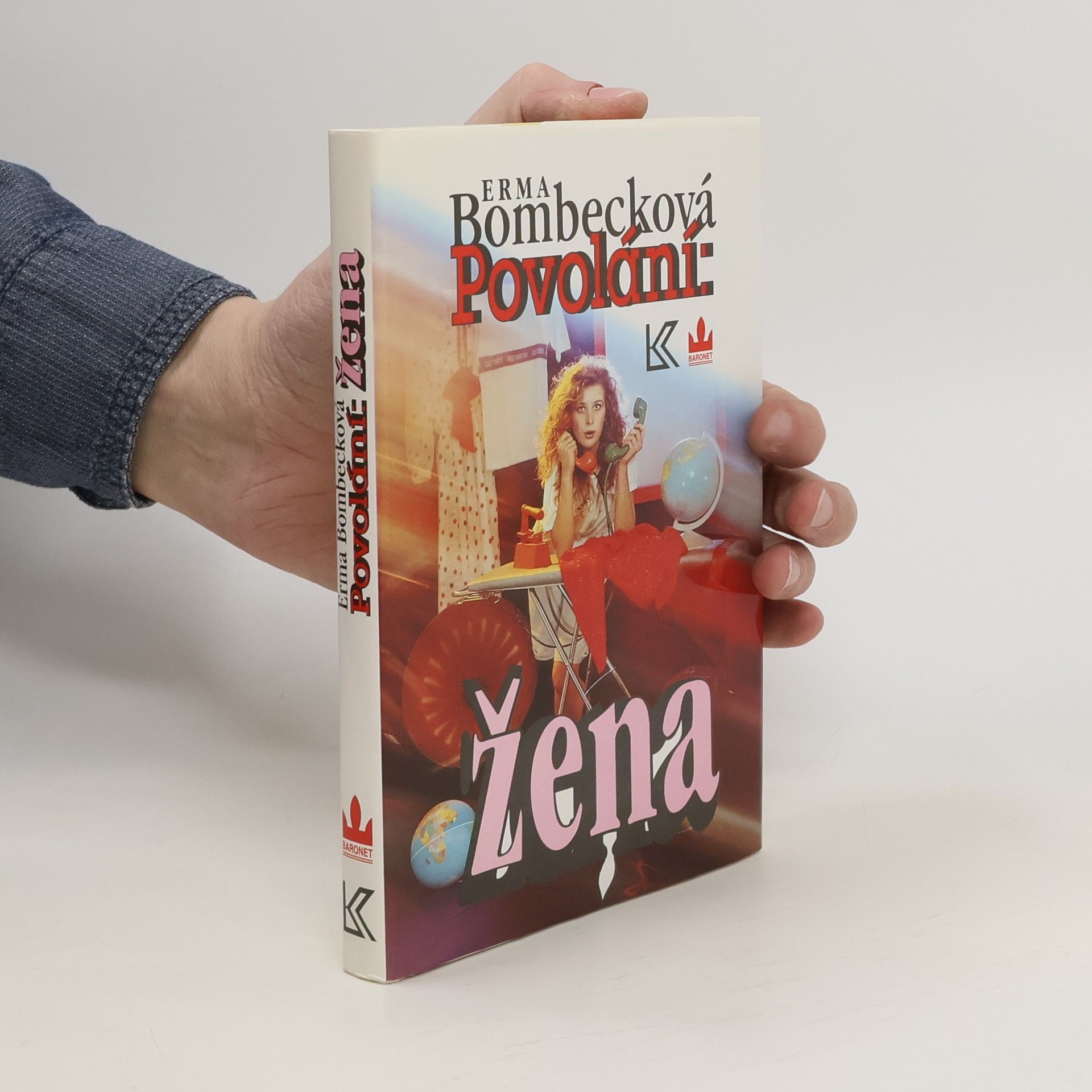 Erma Bombeck Povolání: žena