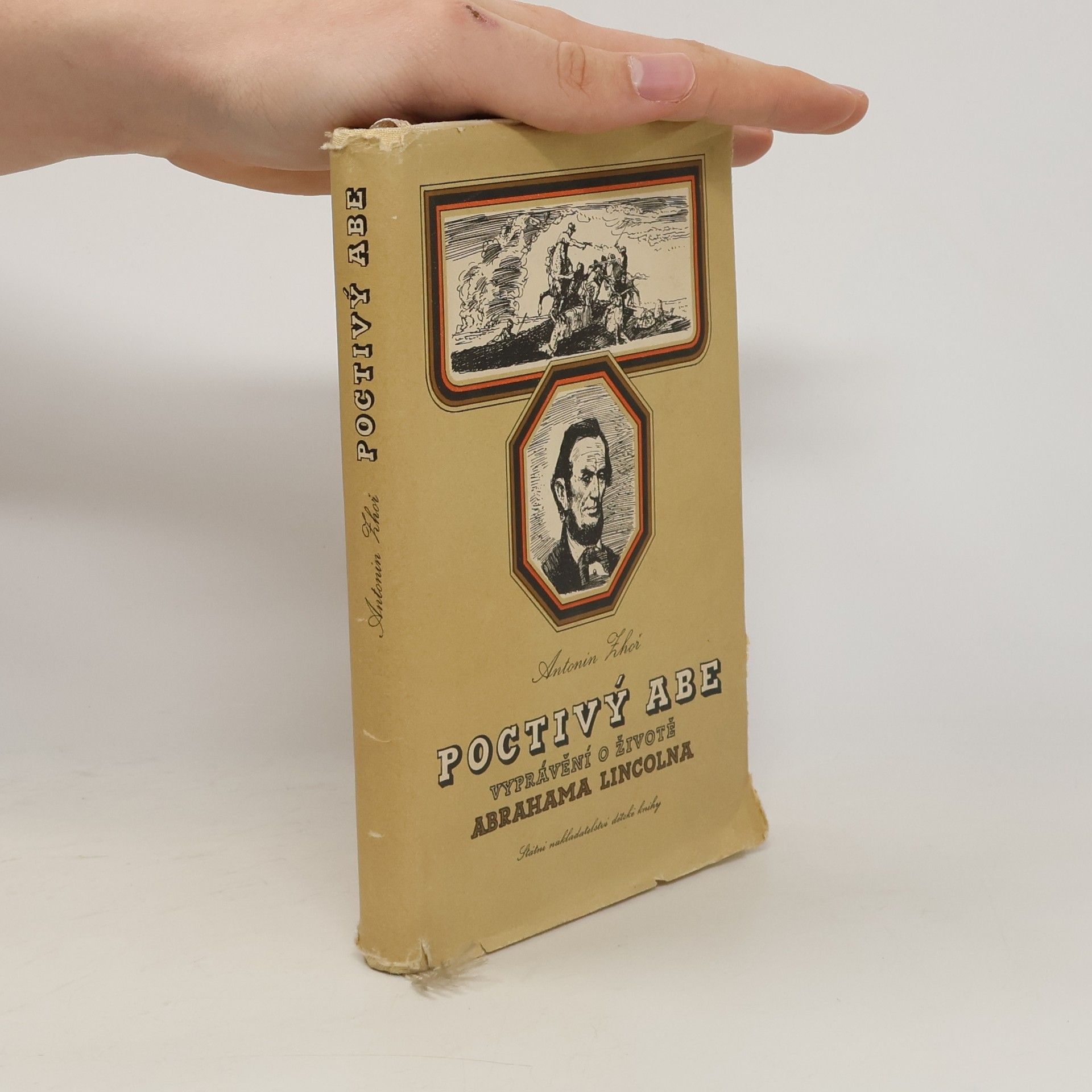 Antonín Zhoř Poctivý Abe. Vyprávění o životě Abrahama Lincolna