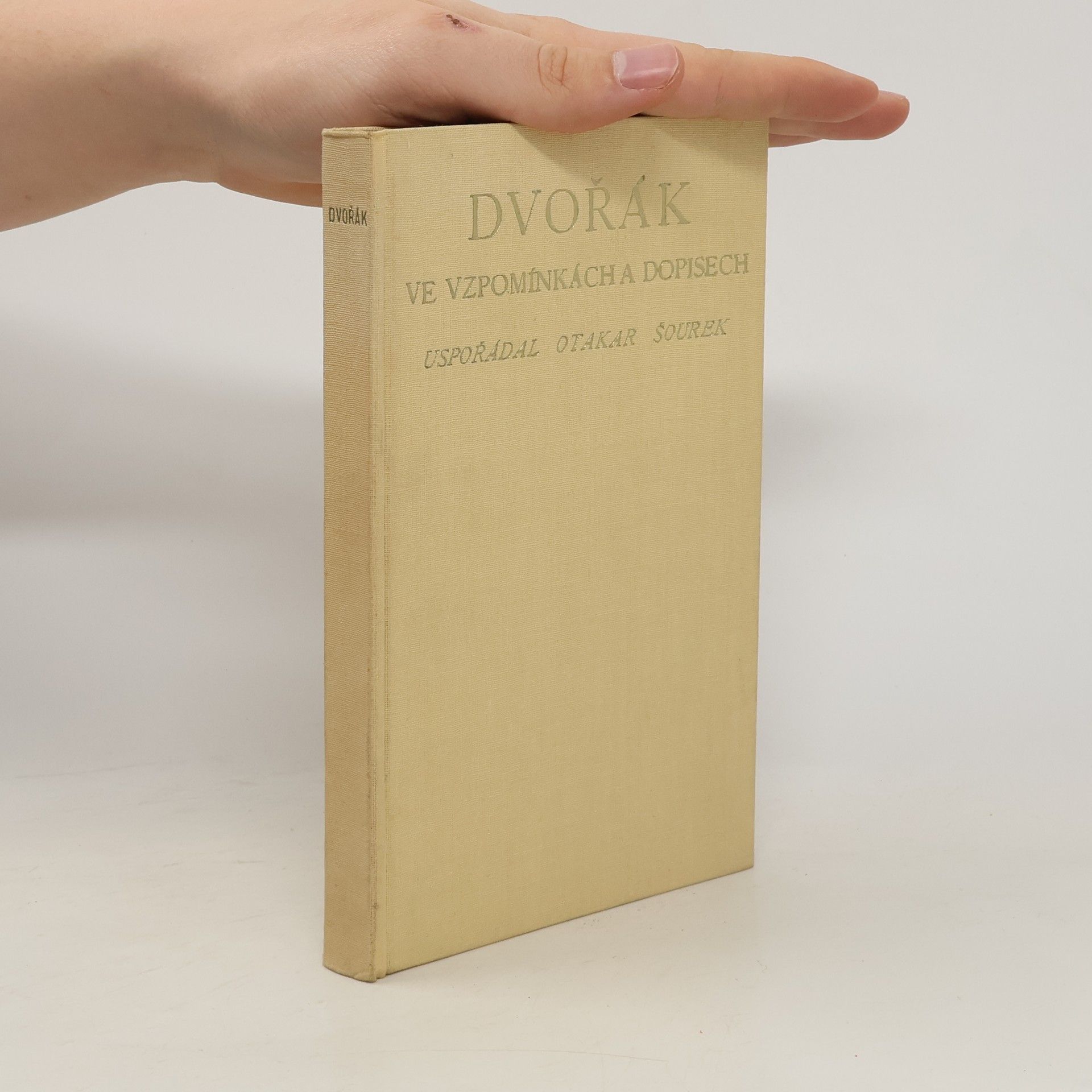 Otakar Šourek Dvořák ve vzpomínkách a dopisech