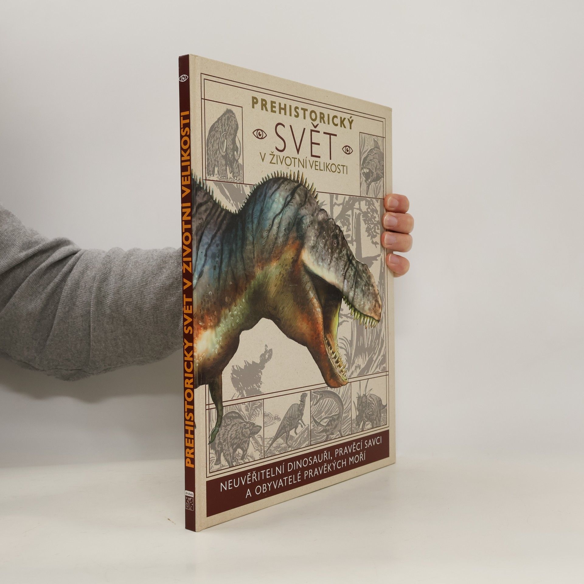 Dougal Dixon Prehistorický svět v životní velikosti