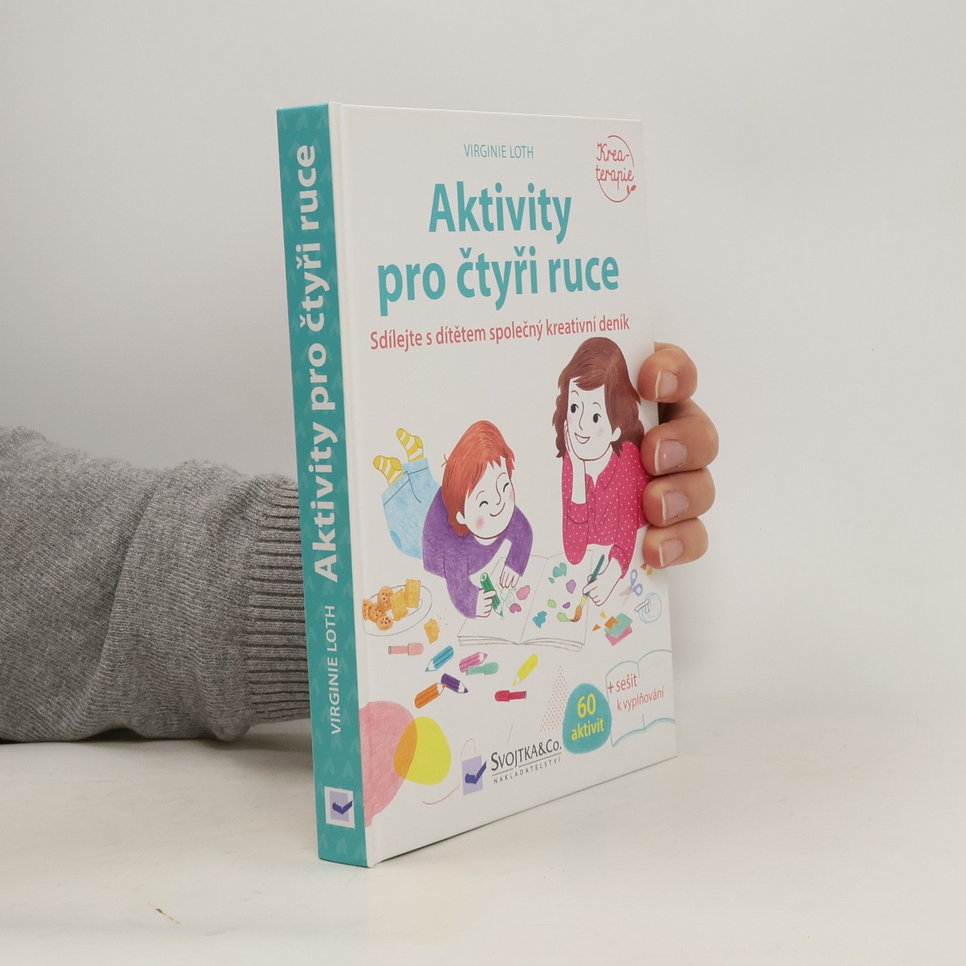 Virginie Loth Aktivity pro čtyři ruce: Sdílejte s dítětem společný kreativní deník