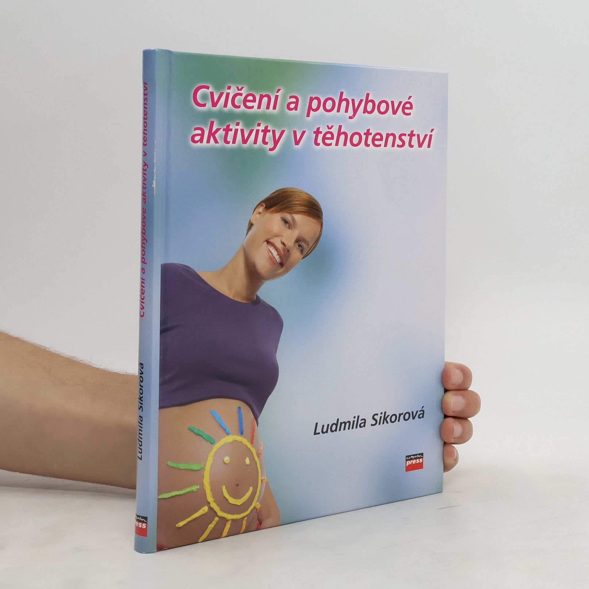 Ludmila Sikorová Cvičení a pohybové aktivity v těhotenství