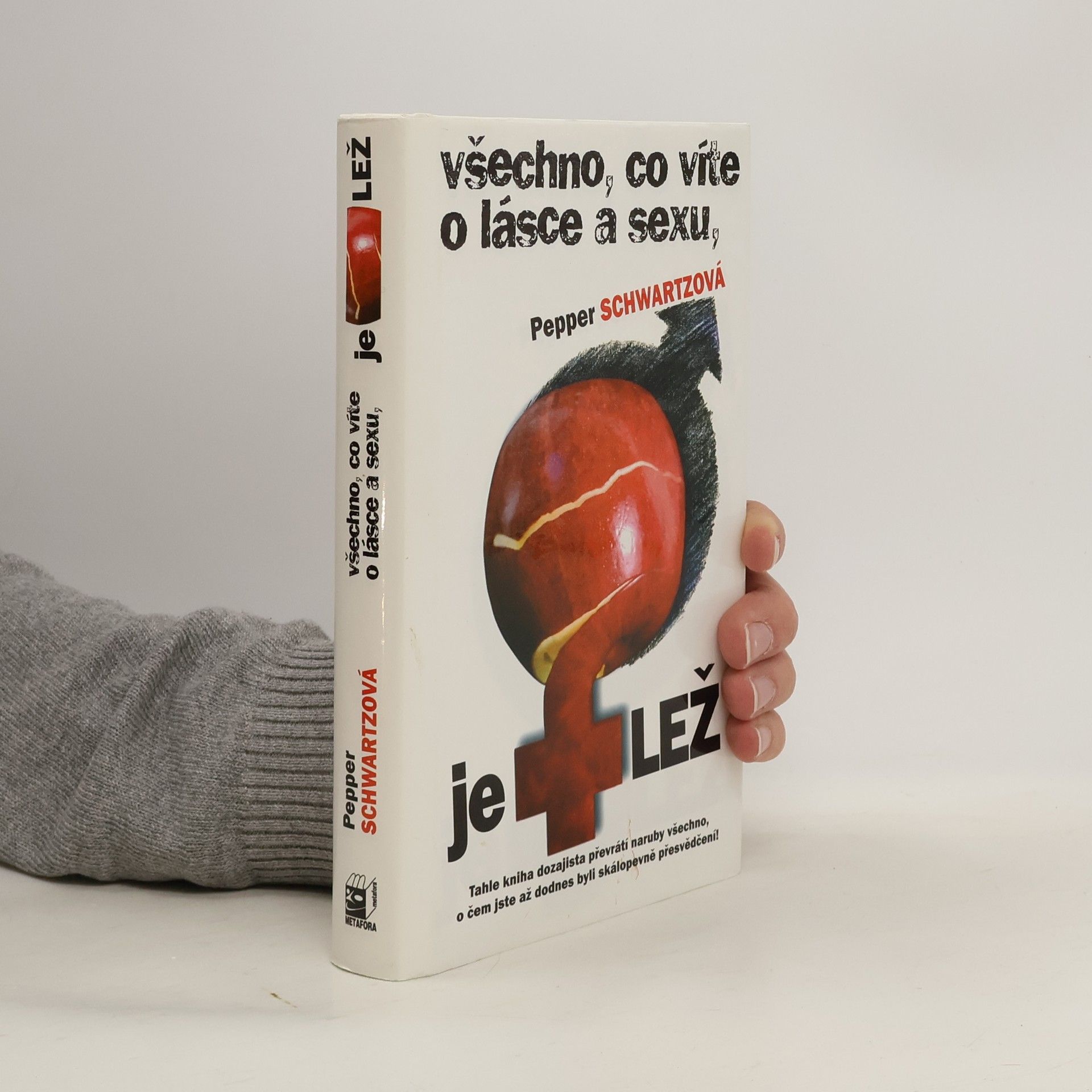 Všechno, co víte o lásce a sexu, je lež
