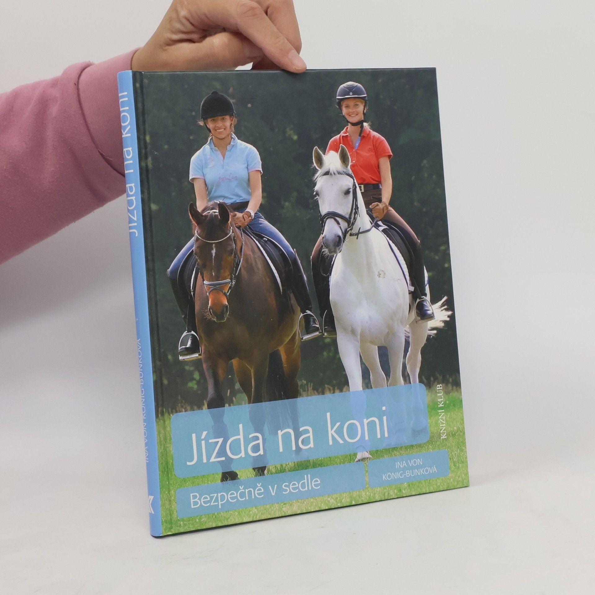 Ina von König-Bunk Jízda na koni: Bezpečně v sedle