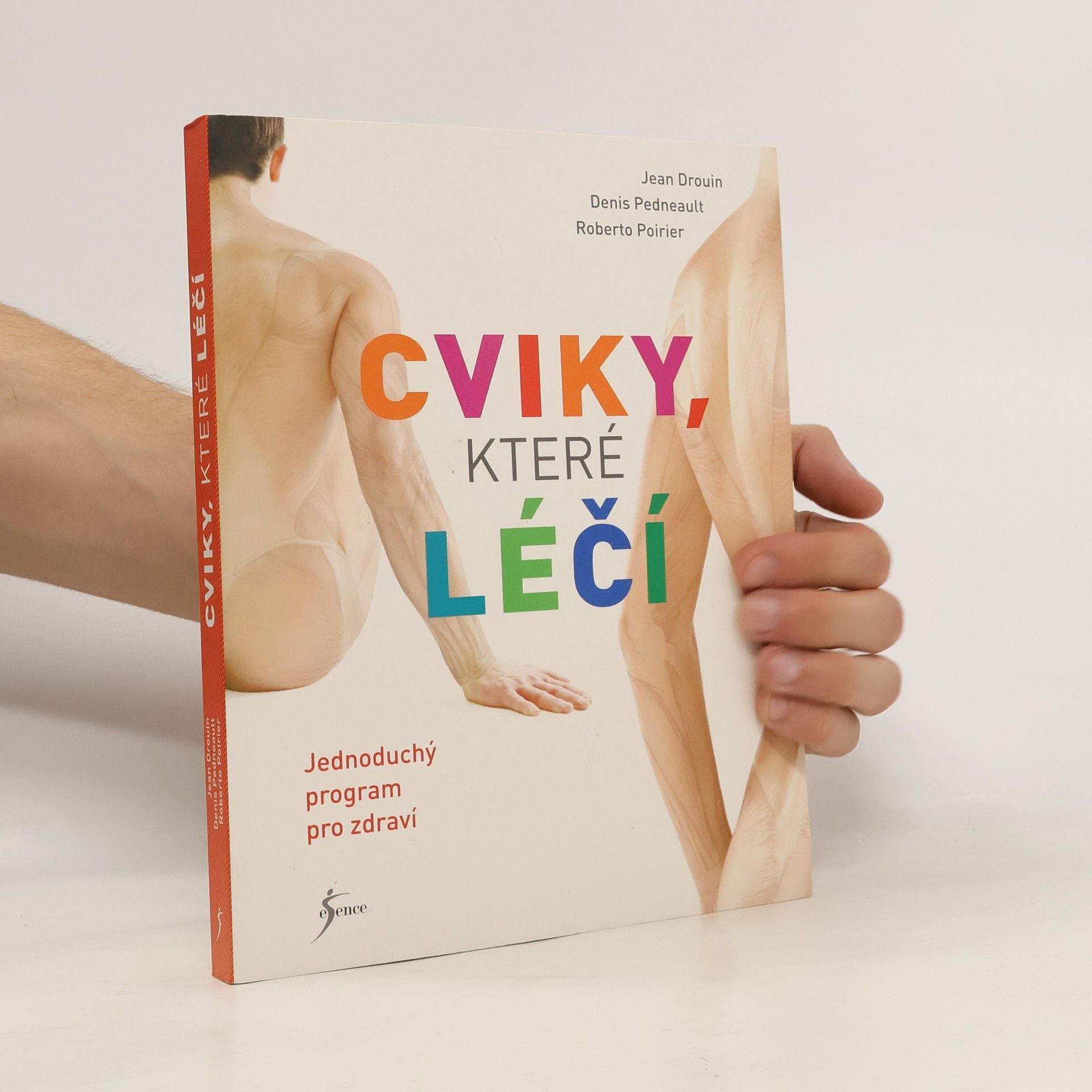 Jean Drouin Cviky, které léčí : jednoduchý program pro zdraví