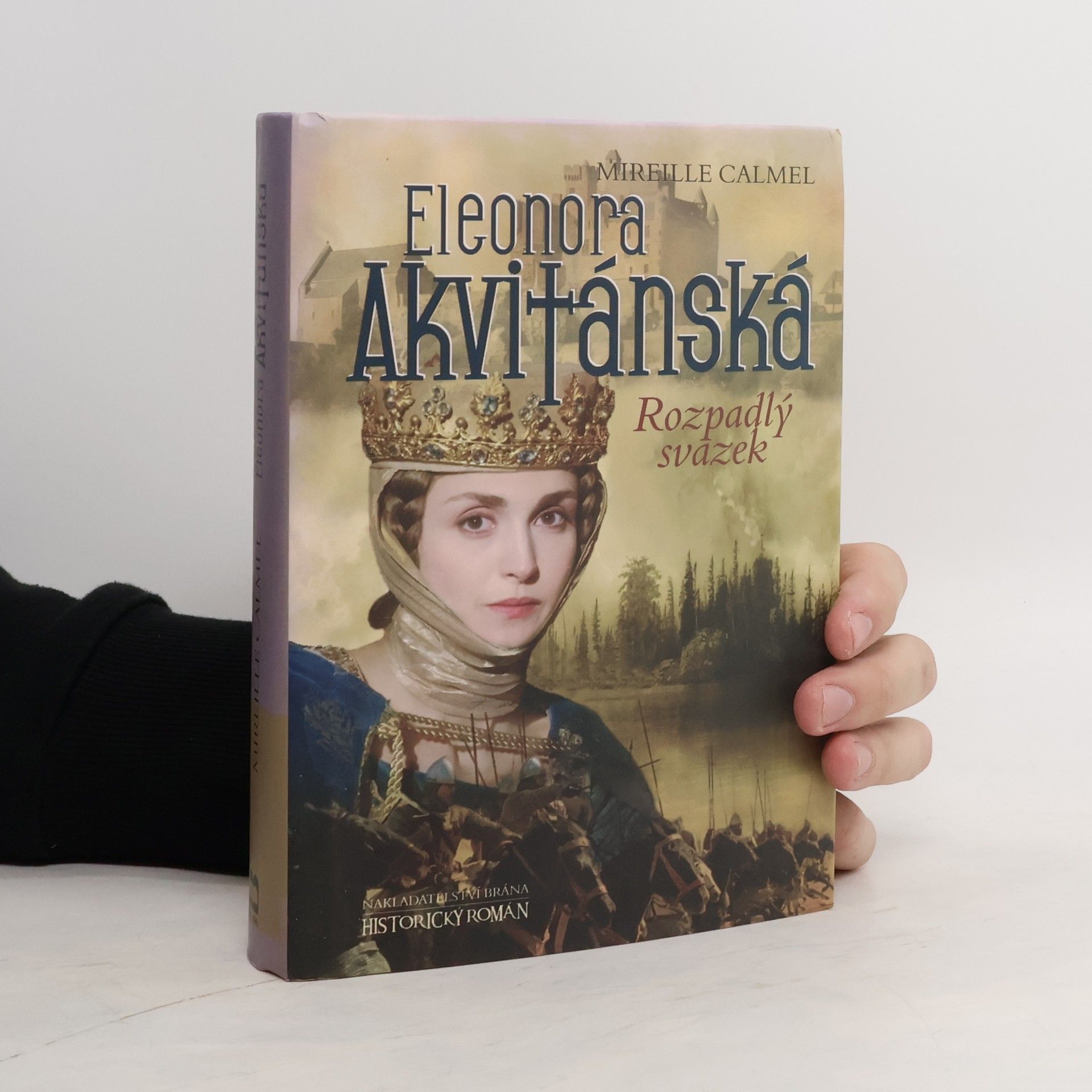 Mireille Calmel Eleonora Akvitánská. Rozpadlý svazek