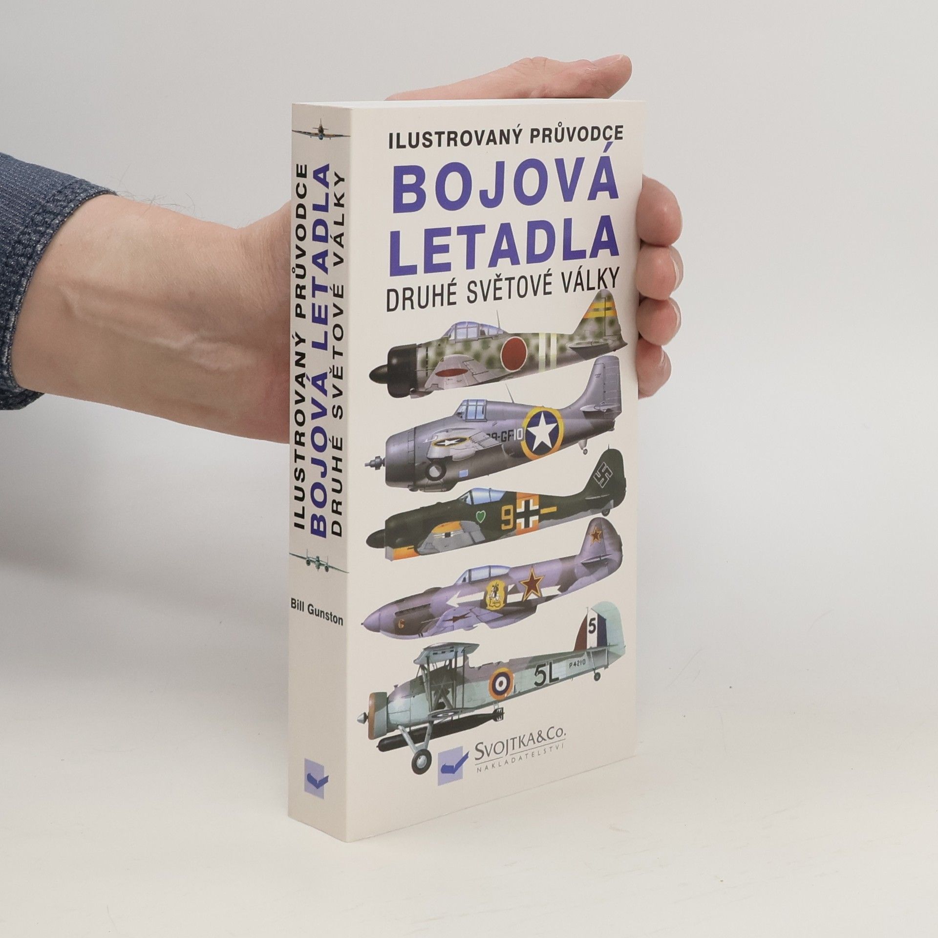 Bill Gunston Bojová letadla druhé světové války